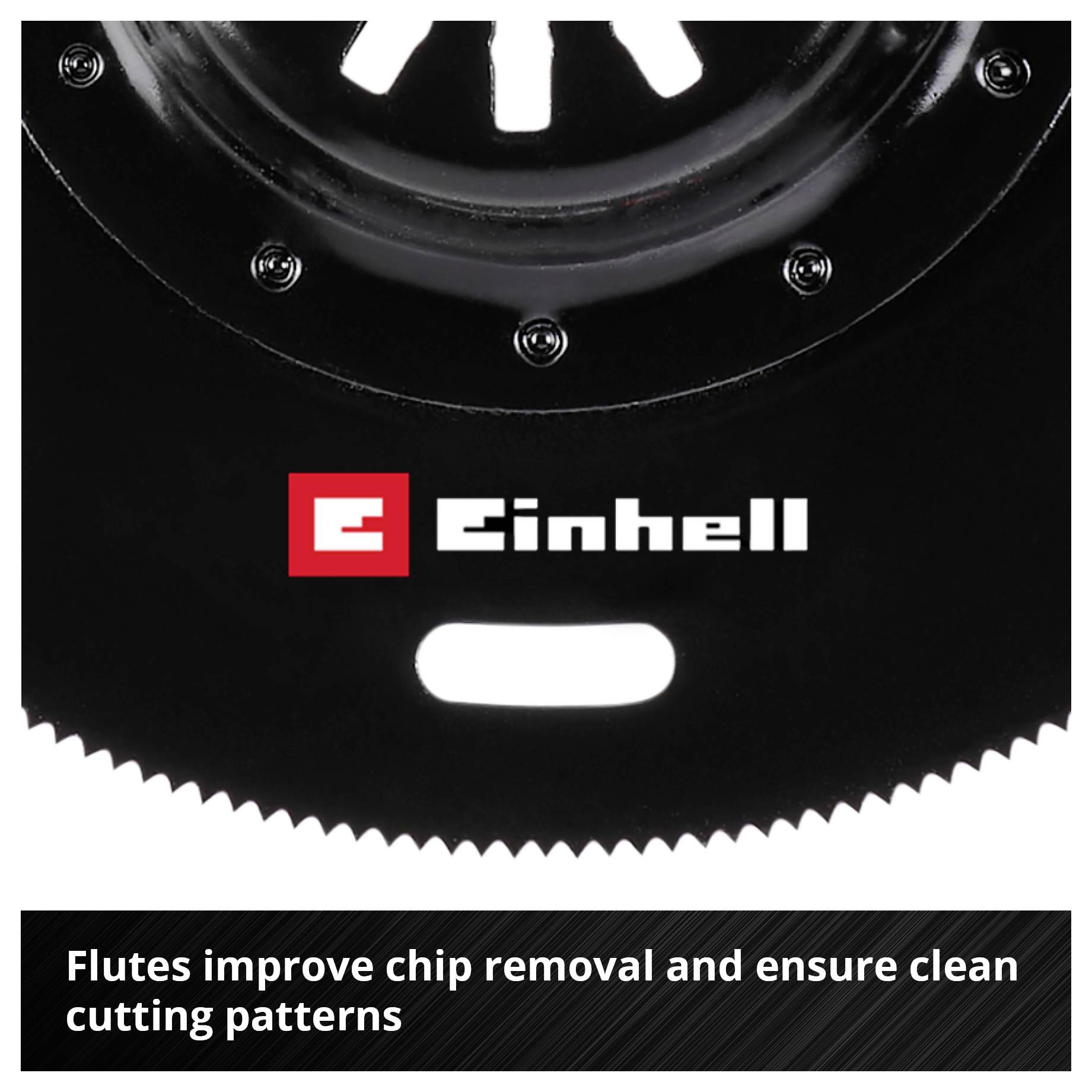 A black saw blade with a jagged edge. On it, the red and white 'Einhell' logo. Text: 'Chip flutes improve chip removal'.