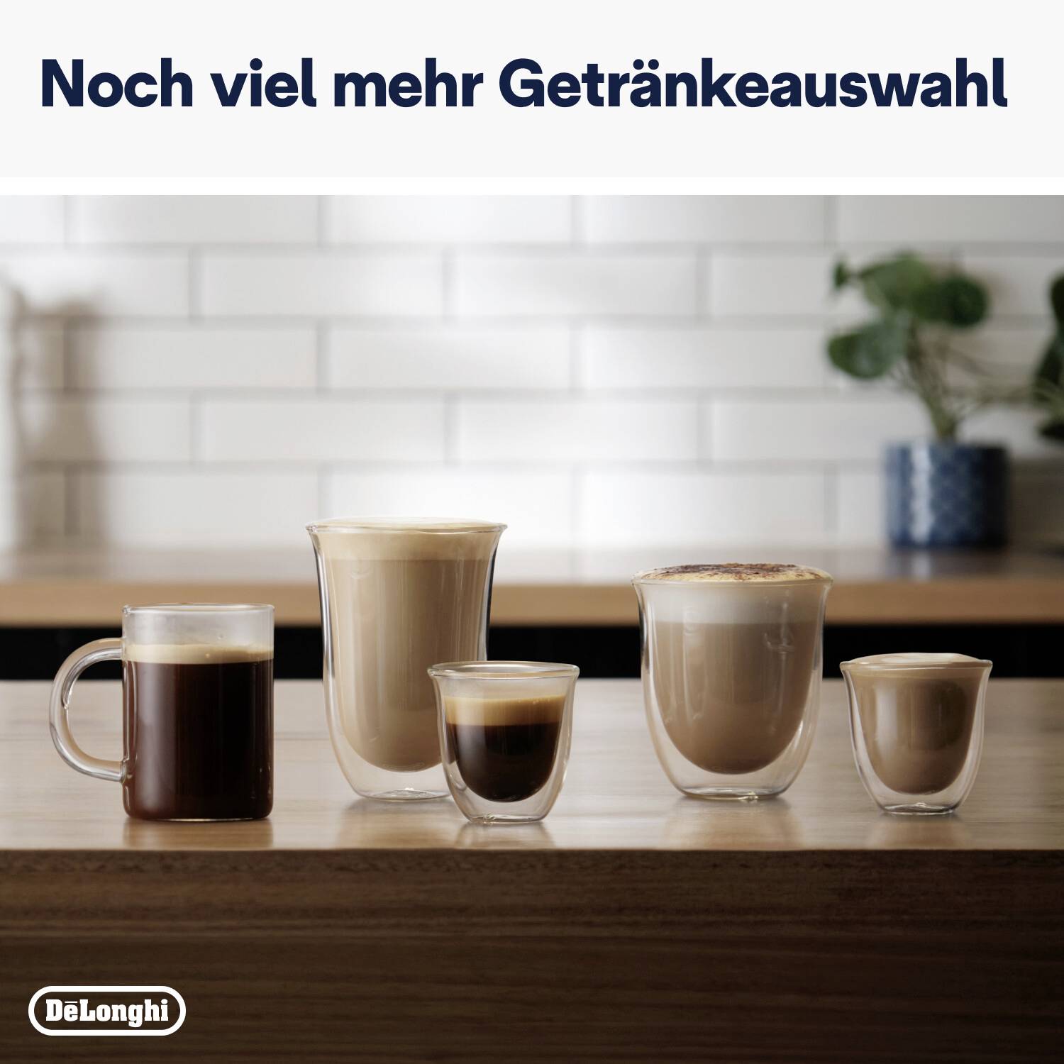 Four different coffee glasses are standing on a table, filled with black coffee and milky coffees. At the top it says 'Even More Beverage Selection'. De'Longhi logo at the bottom.