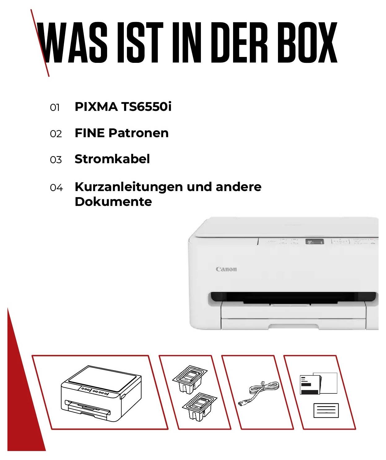 'What's in the Box': Canon Pixma TS6550i printer, FINE cartridges, power cable, quick start guides and other documentation.