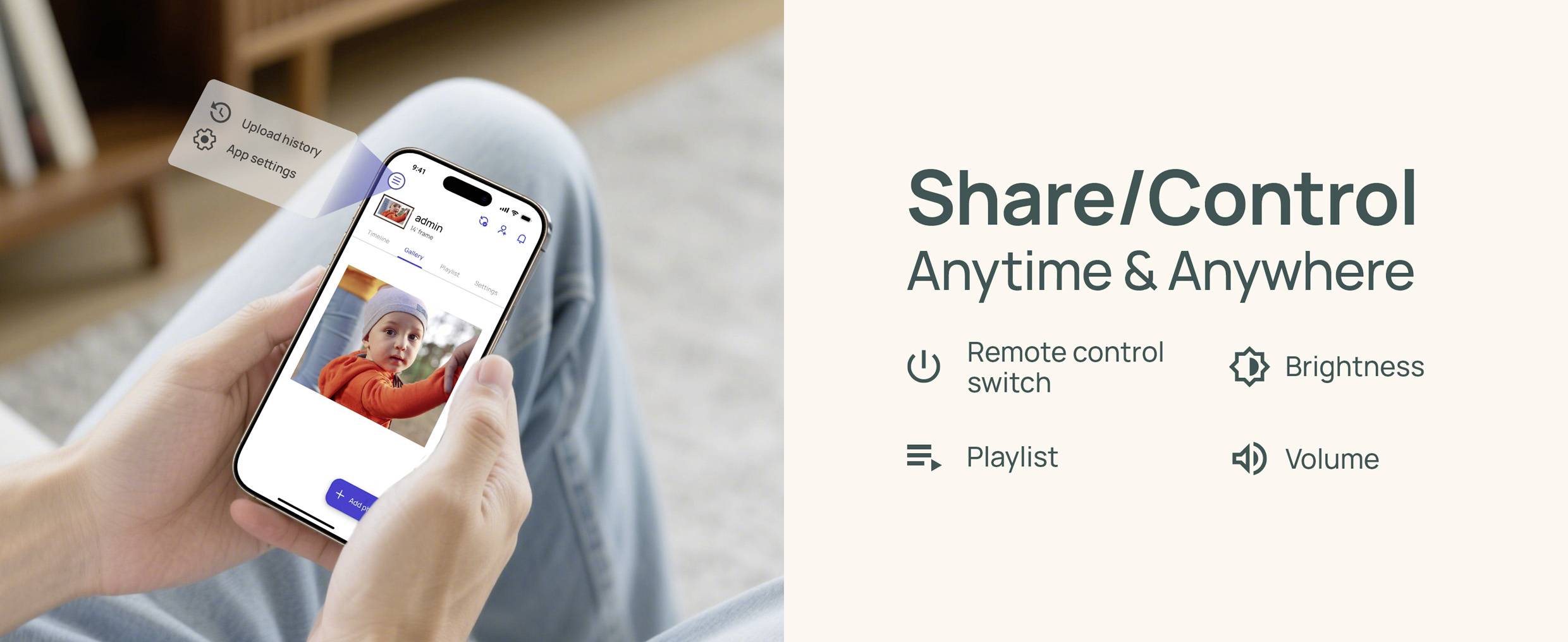 'Share/Control Anytime & Anywhere' text next to a person holding a phone displaying a child's photo. Icons indicate remote control, brightness, playlist, and volume.
