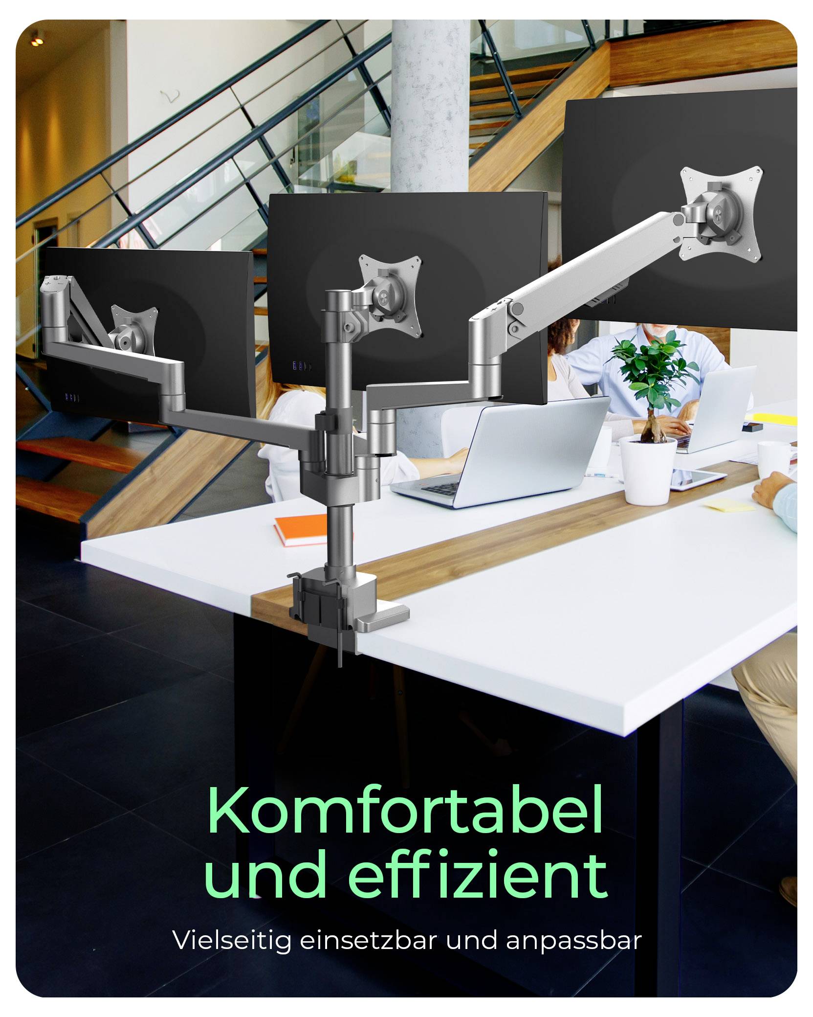 Three monitors on adjustable arms set up on an office desk, with a person working on a laptop nearby. Text reads 'Komfortabel und effizient'.