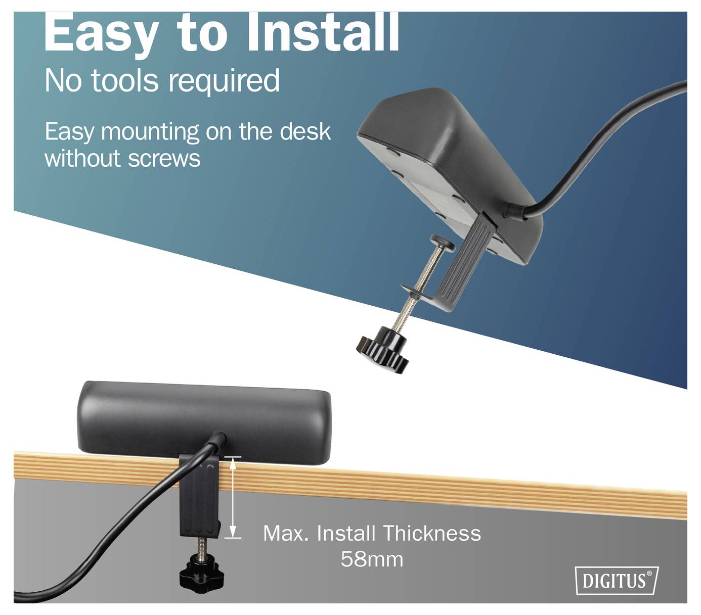 'A device easily mounts on a desk without screws, showing a maximum install thickness of 58mm. Text reads: Easy to Install, No tools required.'