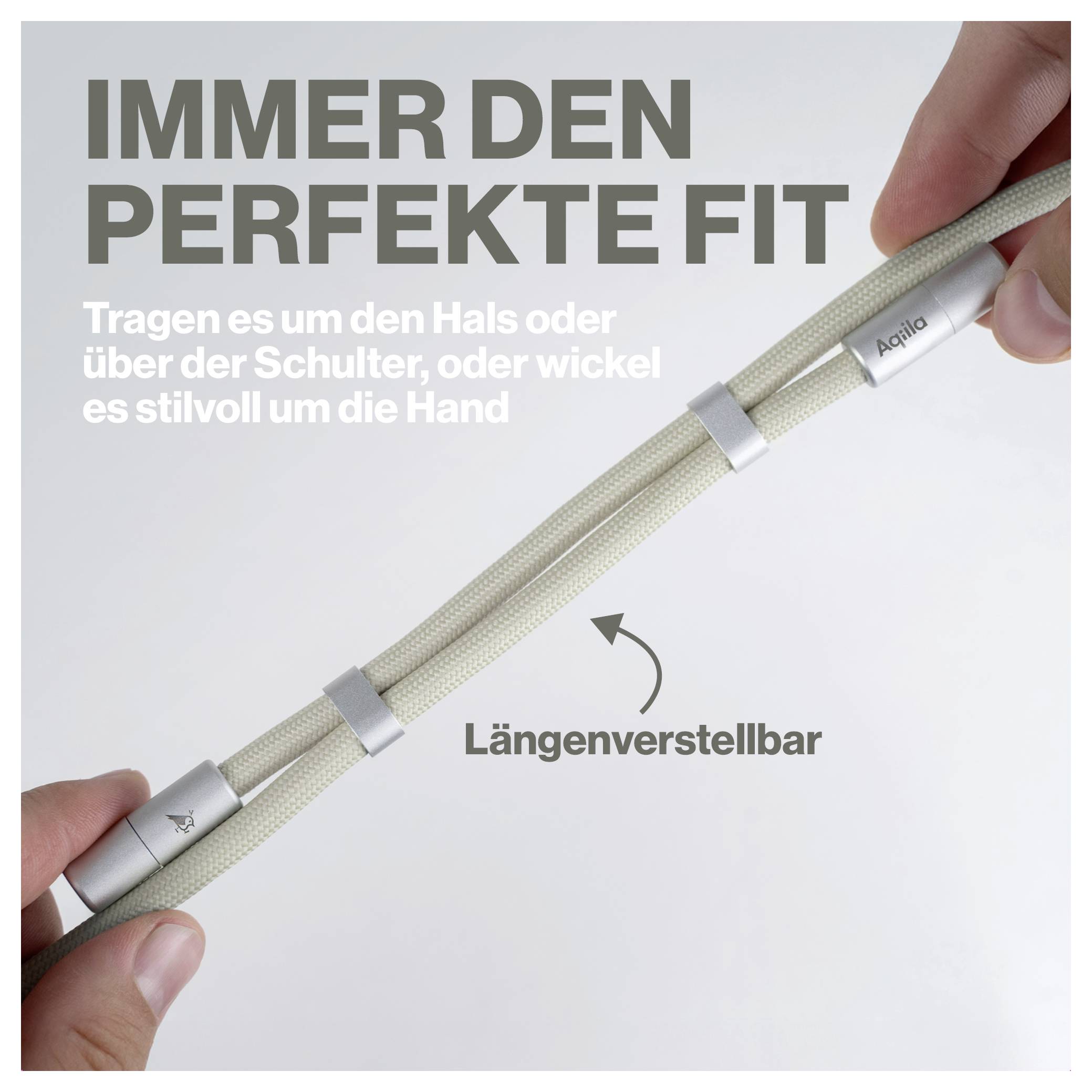 'Immer den perfekte Fit. Tragen es um den Hals oder über der Schulter, oder wickel es stilvoll um die Hand. Längenverstellbar.' An adjustable strap held by both hands, showcasing versatility.