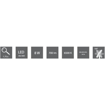 'Lupe 1.73x', 'LED 60x SMD', '8 Watts', '700 Lumens', '6500 Kelvin', '220-240V/AC, 50Hz', '100° Beam Angle'