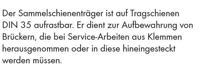 Text translation to British English:<br><br>'The busbar carrier can be clipped onto DIN 35 mounting rails. It is used for storing bridges during service work.'