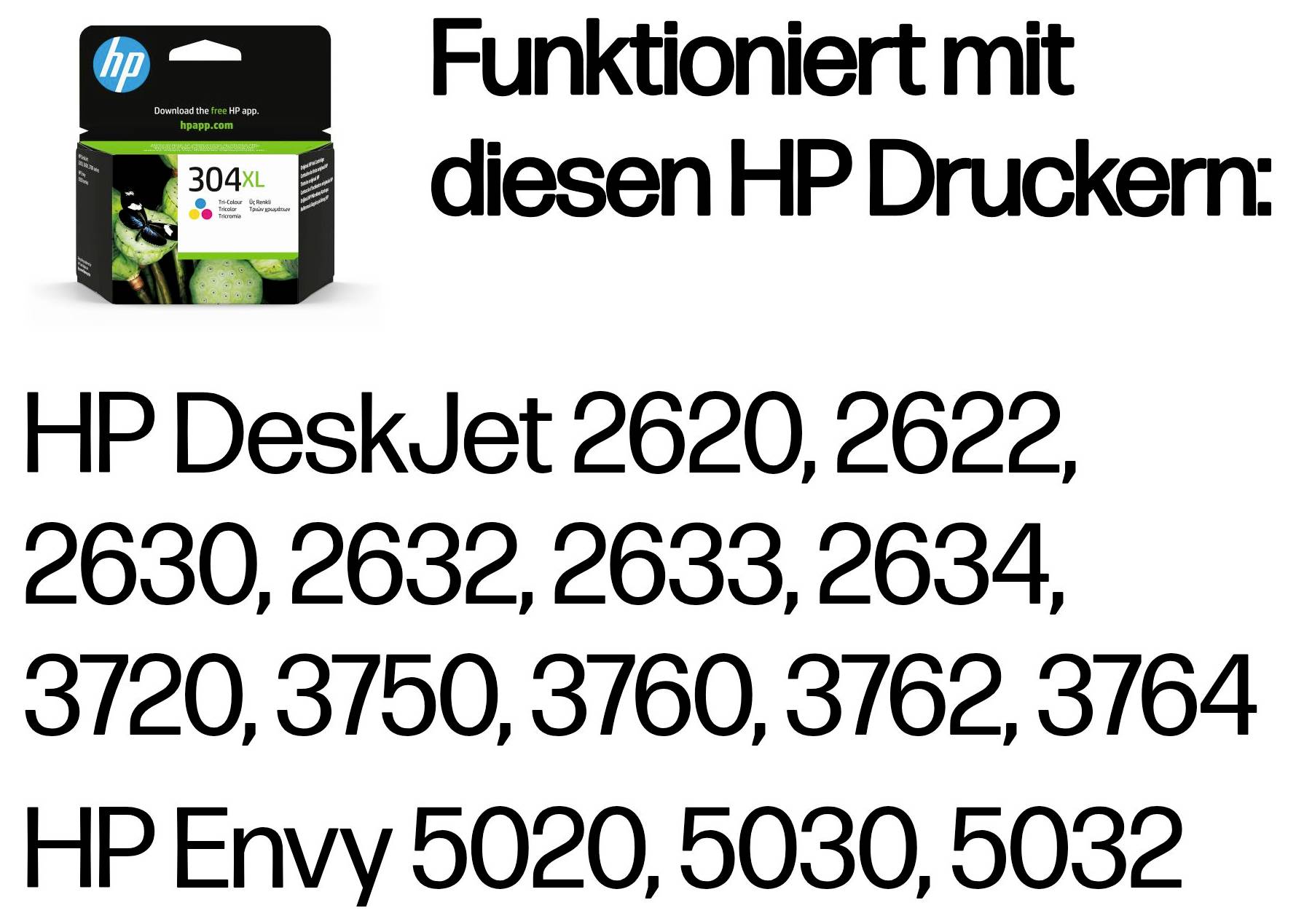 Cartouche d'encre HP 304XL affichée avec un texte indiquant qu'elle fonctionne avec ces imprimantes HP : DeskJet 2620, 2622, 2630, 2632, 2633, 2634, 3720, 3750, 3760, 3762, 3764, Envy 5020, 5030, 5032.