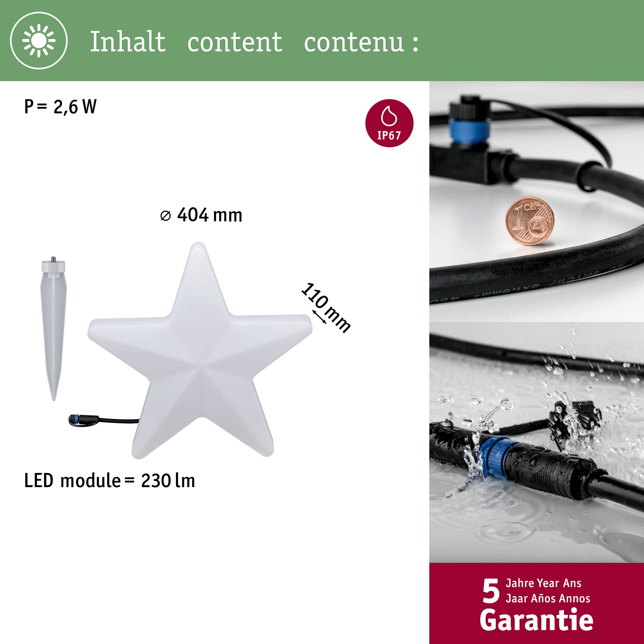 Une étoile LED d'une puissance de 2,6W avec protection IP67. Dimensions : 110 mm x 404 mm. Garantie de 5 ans.