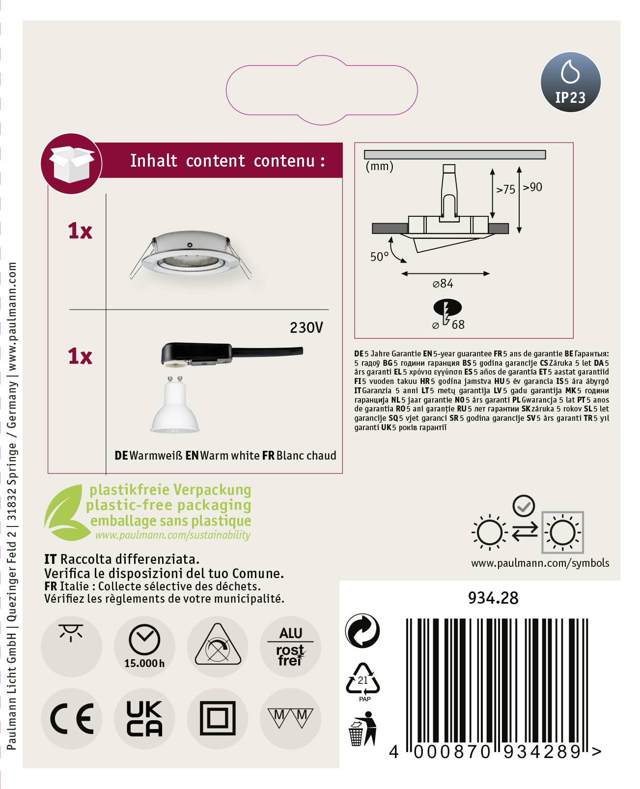 Étiquette présentant une image d'un spot encastrable. Contient un schéma d'installation, besoins énergétiques (230V) et informations d'emballage. Numéro de modèle 934.28.