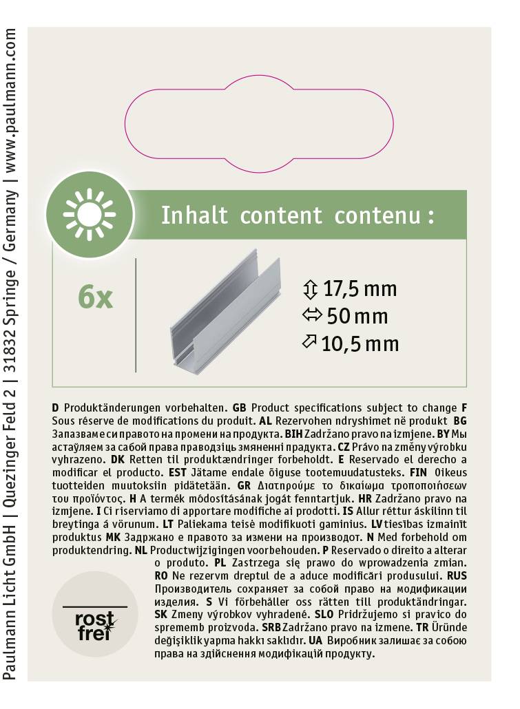 6 pièces Contenu du produit : Ø 17,5 mm, 50 mm, 10,5 mm. Avis de modifications du produit en plusieurs langues. Fabricant : Paulmann Licht GmbH.