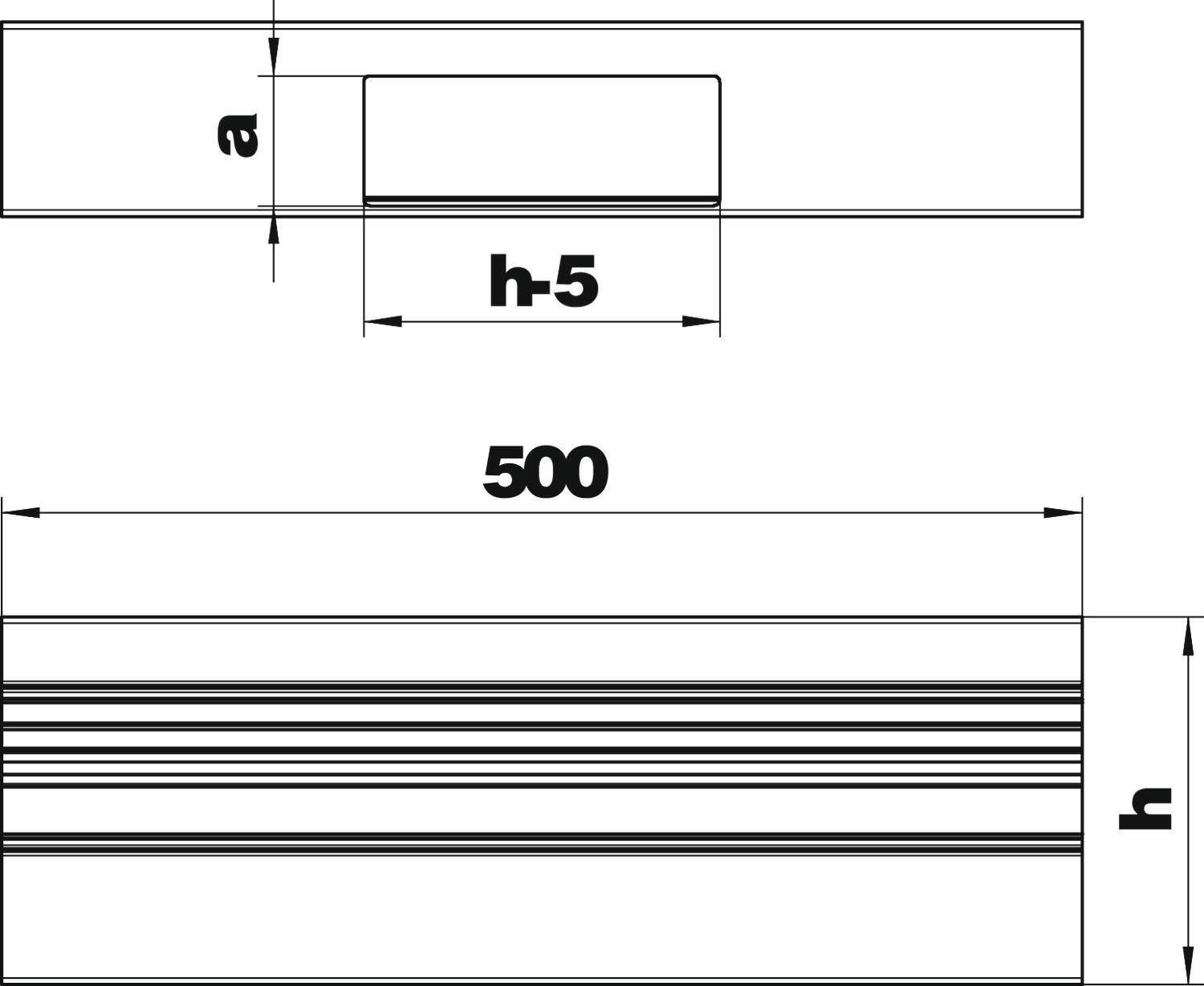 Dessin technique d'un objet rectangulaire de longueur 500 mm. Dimensions de hauteur 'h' et 'h-5', largeur 'a'. Présente les lignes de cotes.