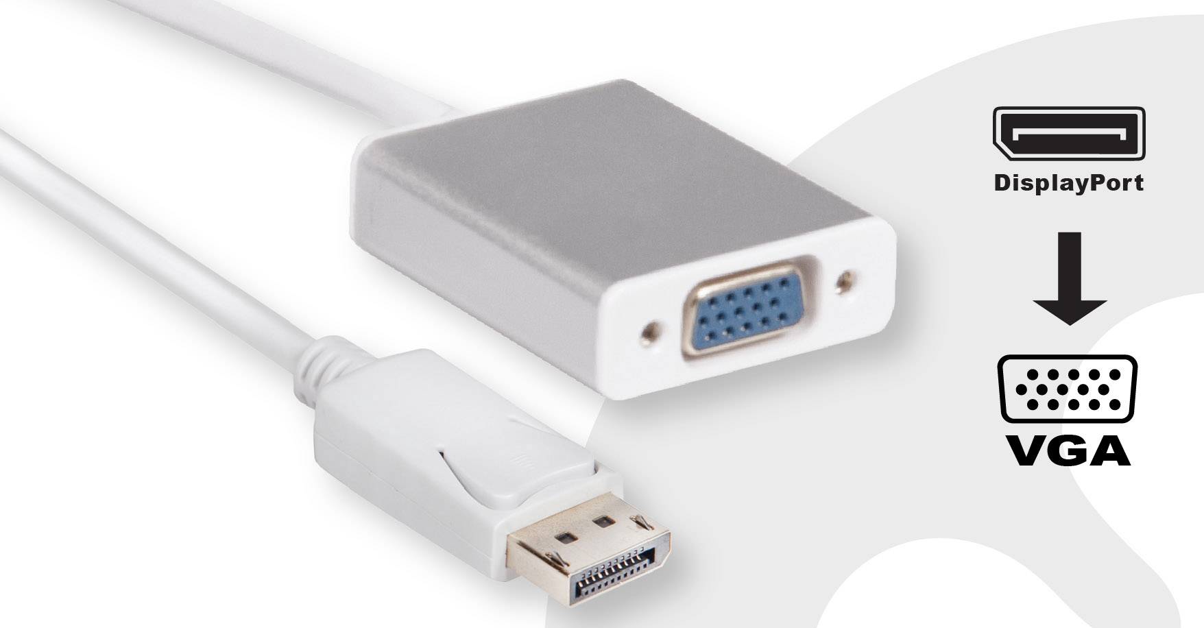 Un câble adaptateur relie une fiche DisplayPort à un port VGA. Texte : 'DisplayPort' et 'VGA' avec les symboles correspondants.