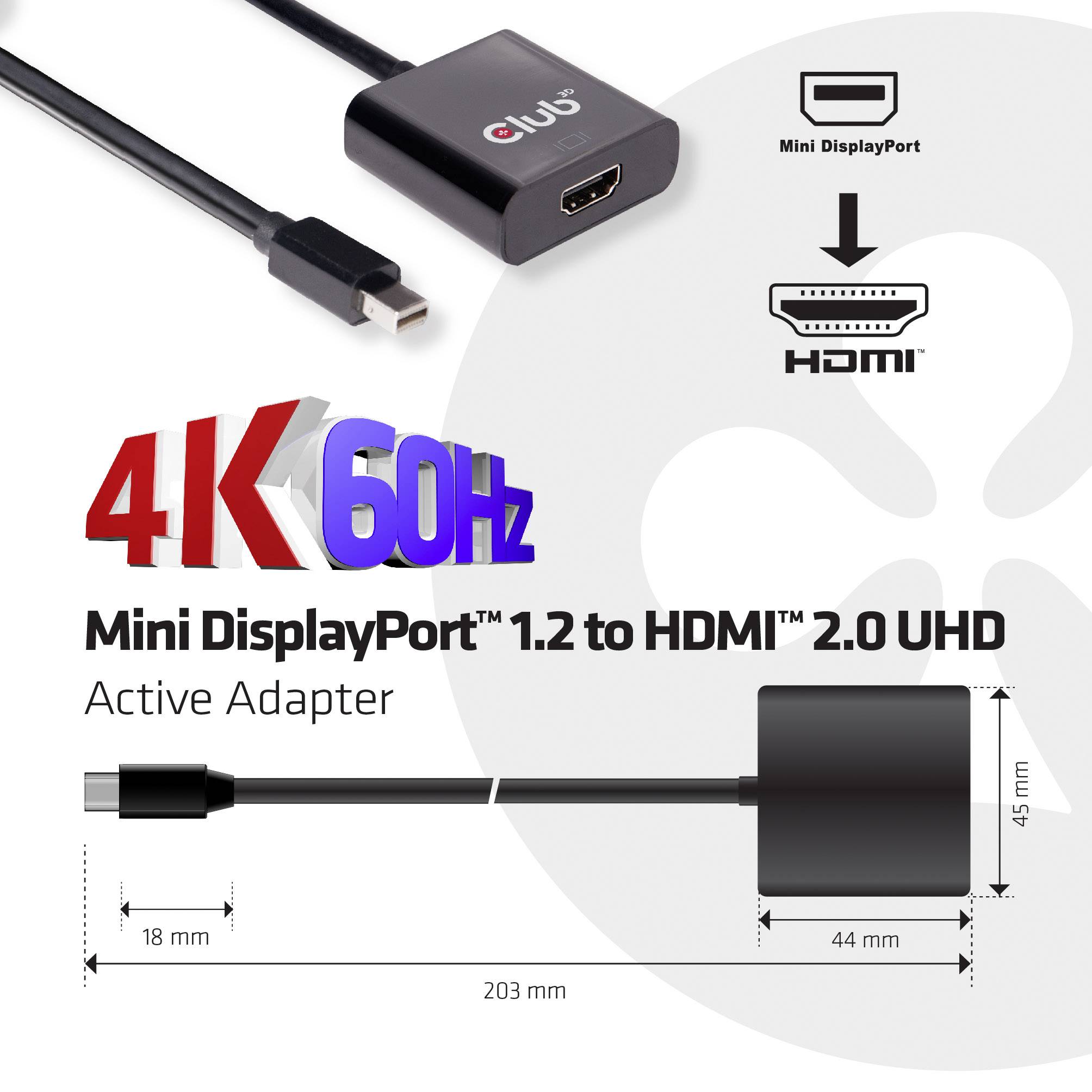 'Adaptateur actif : Mini DisplayPort 1.2 vers HDMI 2.0, 4K 60Hz. Dimensions : câble de 203 mm, connecteur de 44 mm de long, 45 mm de large.'
