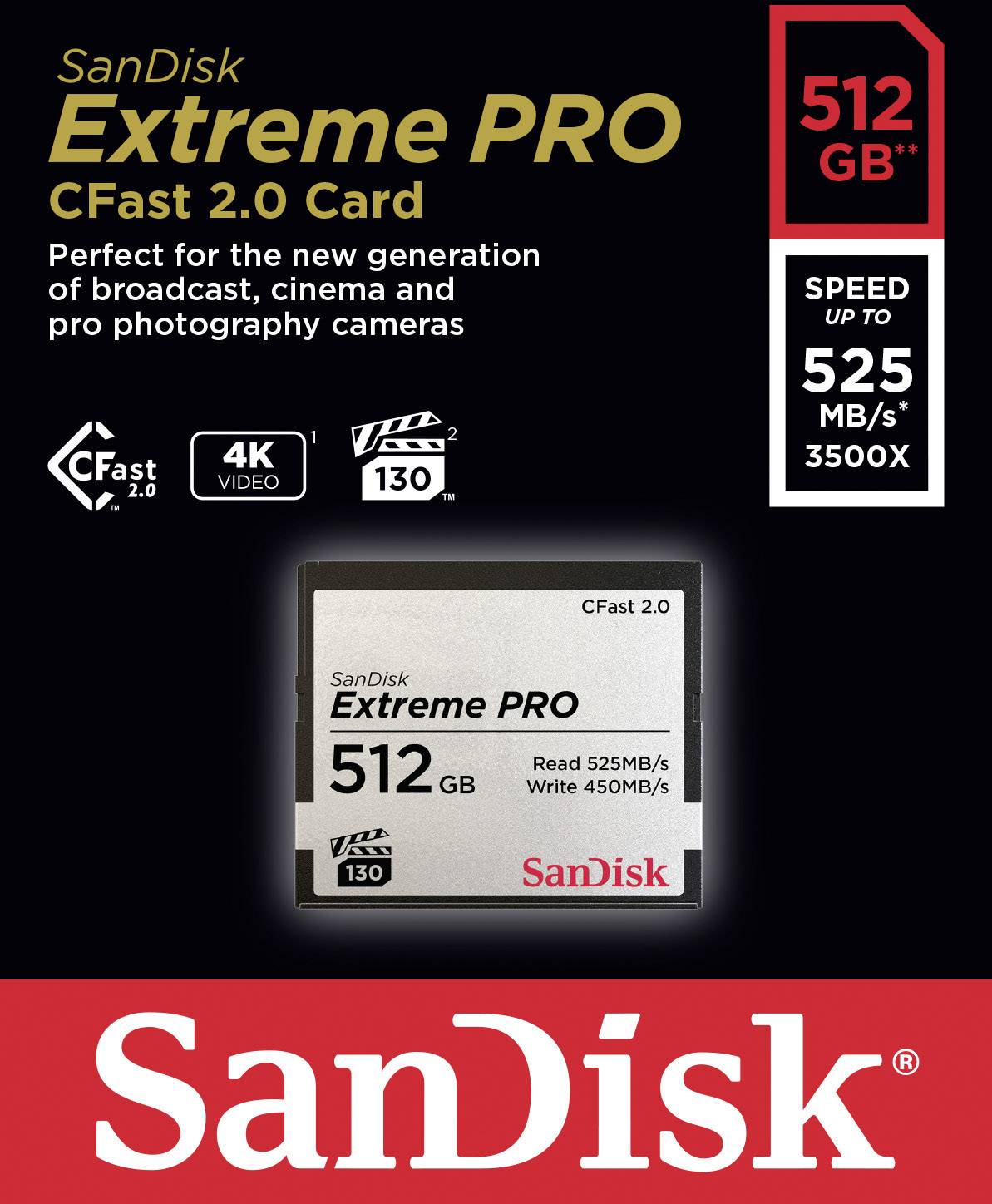 Carte mémoire SanDisk 'Extreme PRO CFast 2.0' de 512 Go. Adaptée aux caméras et appareils photo professionnels. Vitesse de lecture jusqu'à 525 Mo/s et vitesse d'écriture jusqu'à 450 Mo/s.