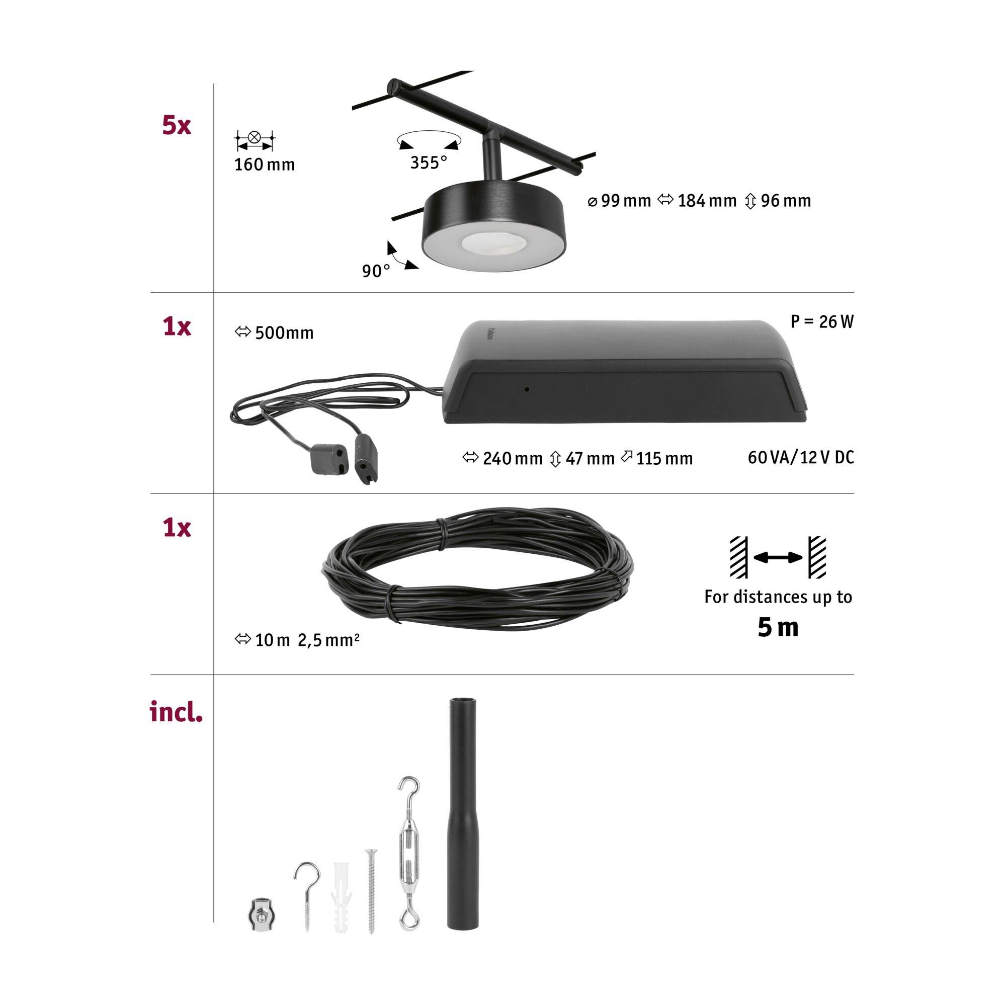 Système d'éclairage : 5 lampes LED, transformateur 26W, câble de 10m, accessoires inclus. Pour des installations jusqu'à 5m de distance.