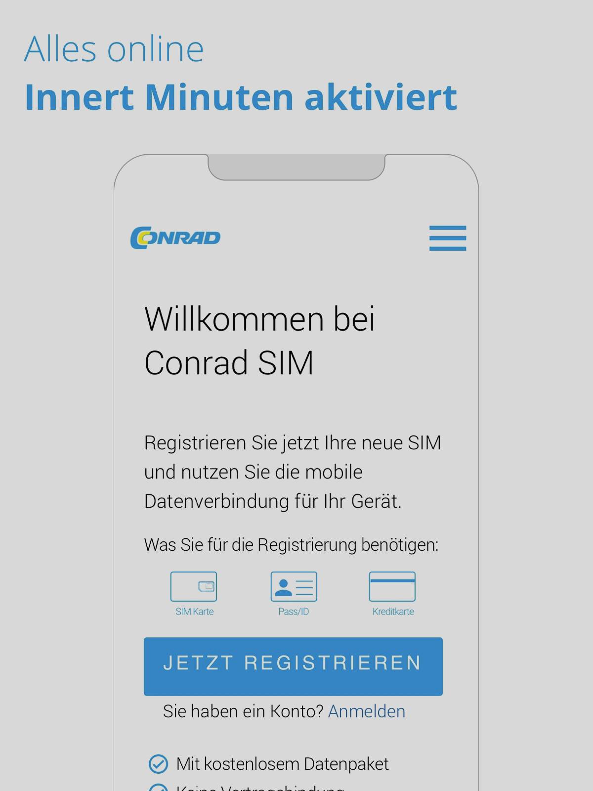 'Tout en ligne. Activé en quelques minutes. Bienvenue chez Conrad SIM. Enregistrez maintenant votre nouvelle carte SIM et utilisez la connexion de données mobiles.'