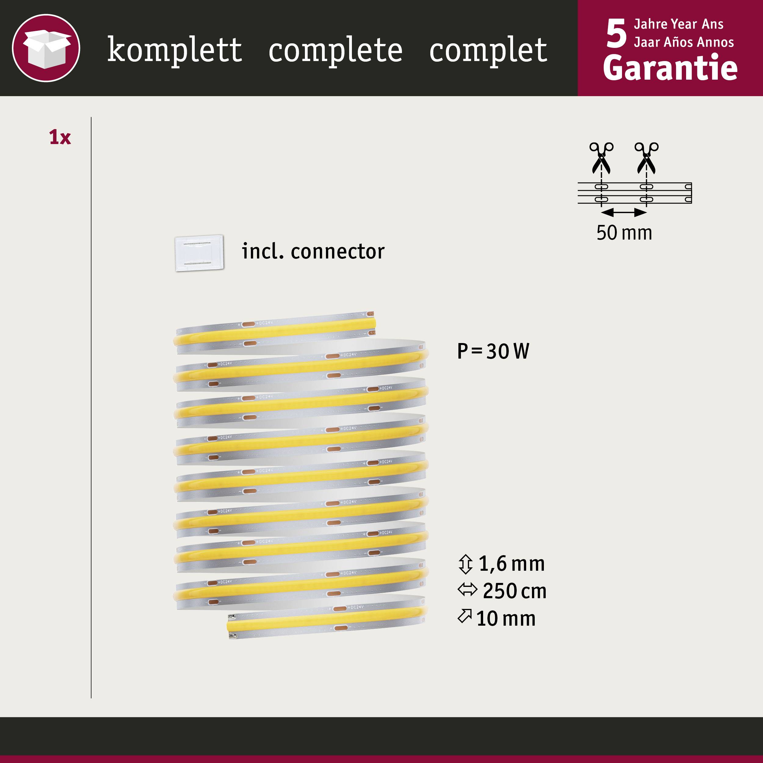 Ensemble de bandes lumineuses LED avec connexion ; comprenant un connecteur, hauteur de 1,6 mm, longueur de 250 cm, puissance de 30 W. Garantie de 5 ans.