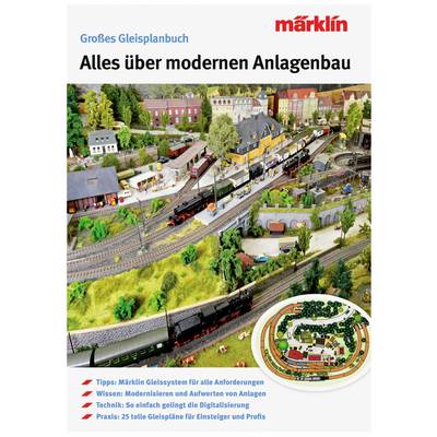 Page de couverture d'un livre de plans de voies Märklin avec un réseau ferroviaire miniature. Texte : 'Tout sur la construction moderne de réseaux ferroviaires'. Contient des conseils et des exemples pratiques.