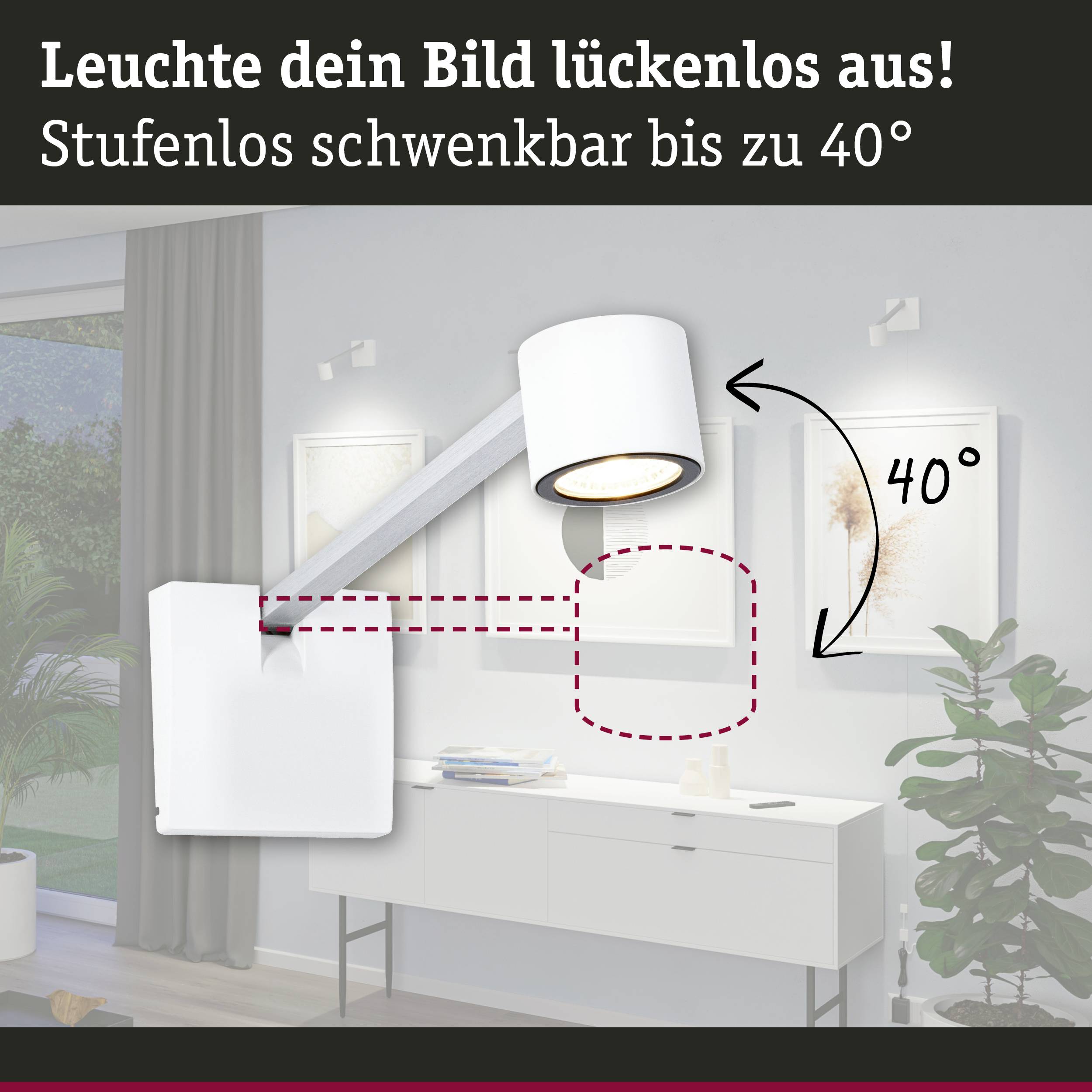 Applique murale blanche au-dessus d'une commode, orientable jusqu'à 40 degrés. Le texte indique : 'Éclaire ton image de manière parfaitement uniforme ! Orientable progressivement jusqu'à 40°'.