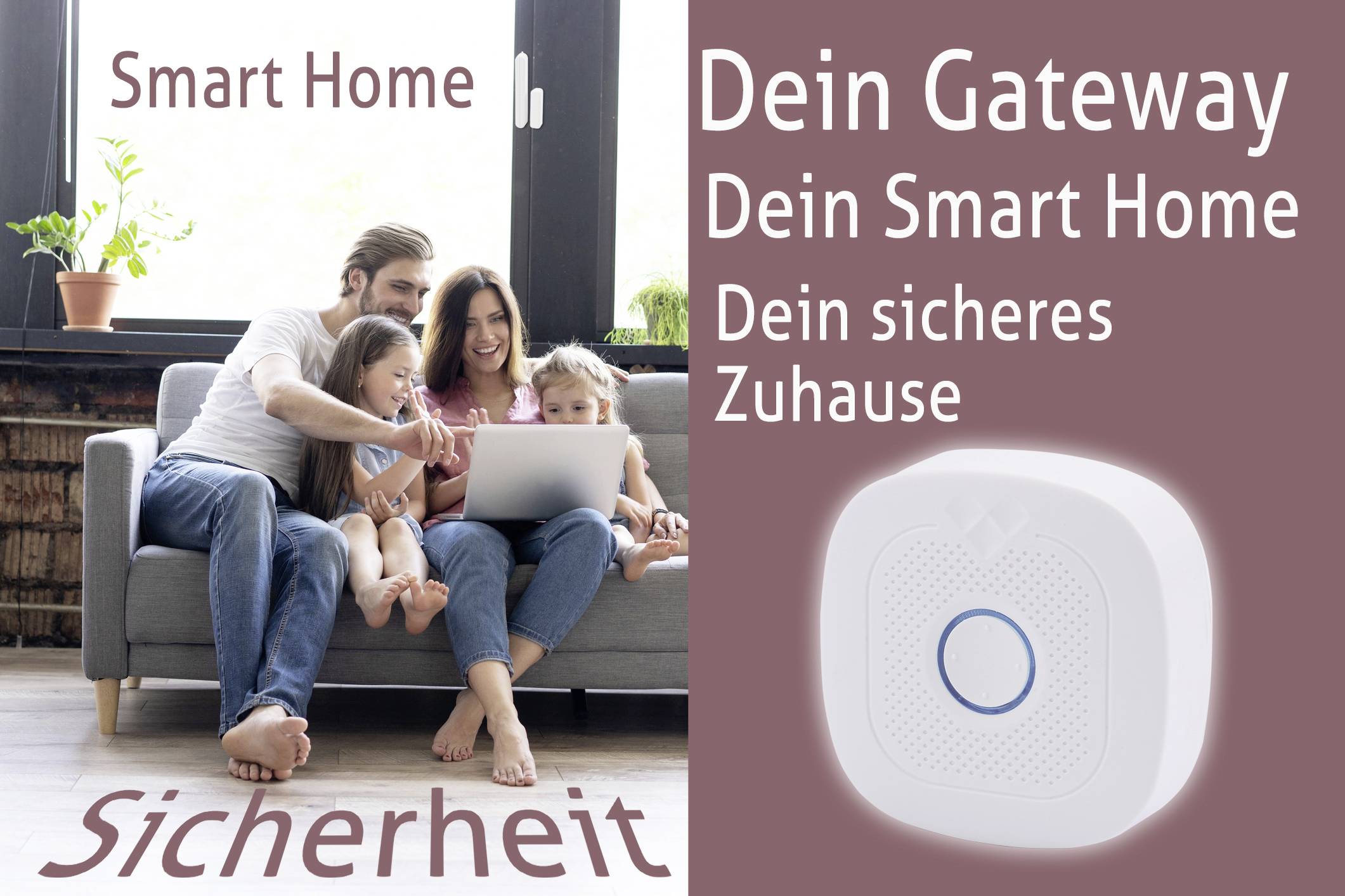 Une famille est assise sur un canapé avec un ordinateur portable, encadrée par le texte : 'Votre passerelle, Votre maison intelligente, Votre foyer sécurisé'. À côté, un appareil domotique.