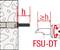 Schéma de montage 'FSU-DT' : Un élément de vis est foré dans un mur. Les dimensions 'h' et '≥h' illustrent la profondeur et le diamètre.