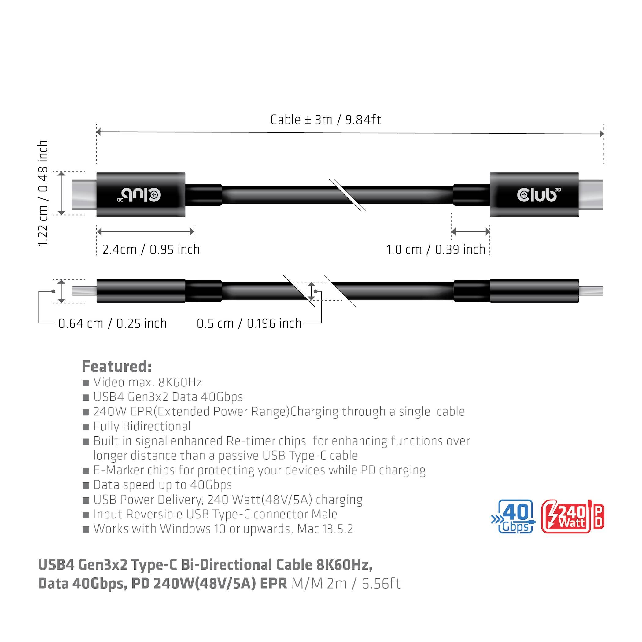 'Câble Club-3D USB4 Gen3x2 Type-C, 3 m ; Débit de données 40 Gbps, 240 W (48V/5A) ; compatible avec les versions antérieures, sens de branchement réversible.'