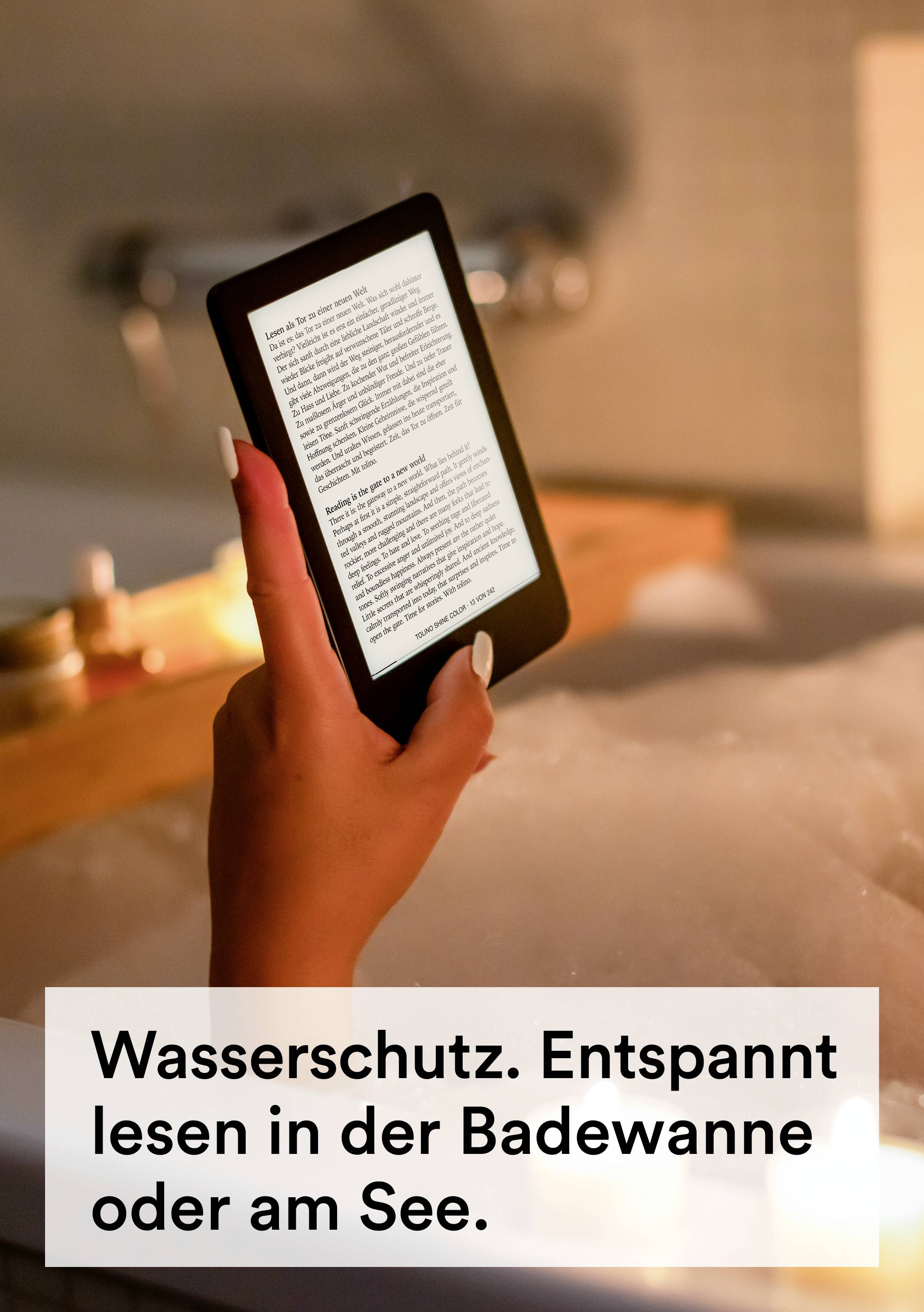 Une personne lit sur un liseuse électronique dans un bain. Texte sur l'image : 'Protection contre l'eau. Lire confortablement dans le baignoire ou au bord du lac.'