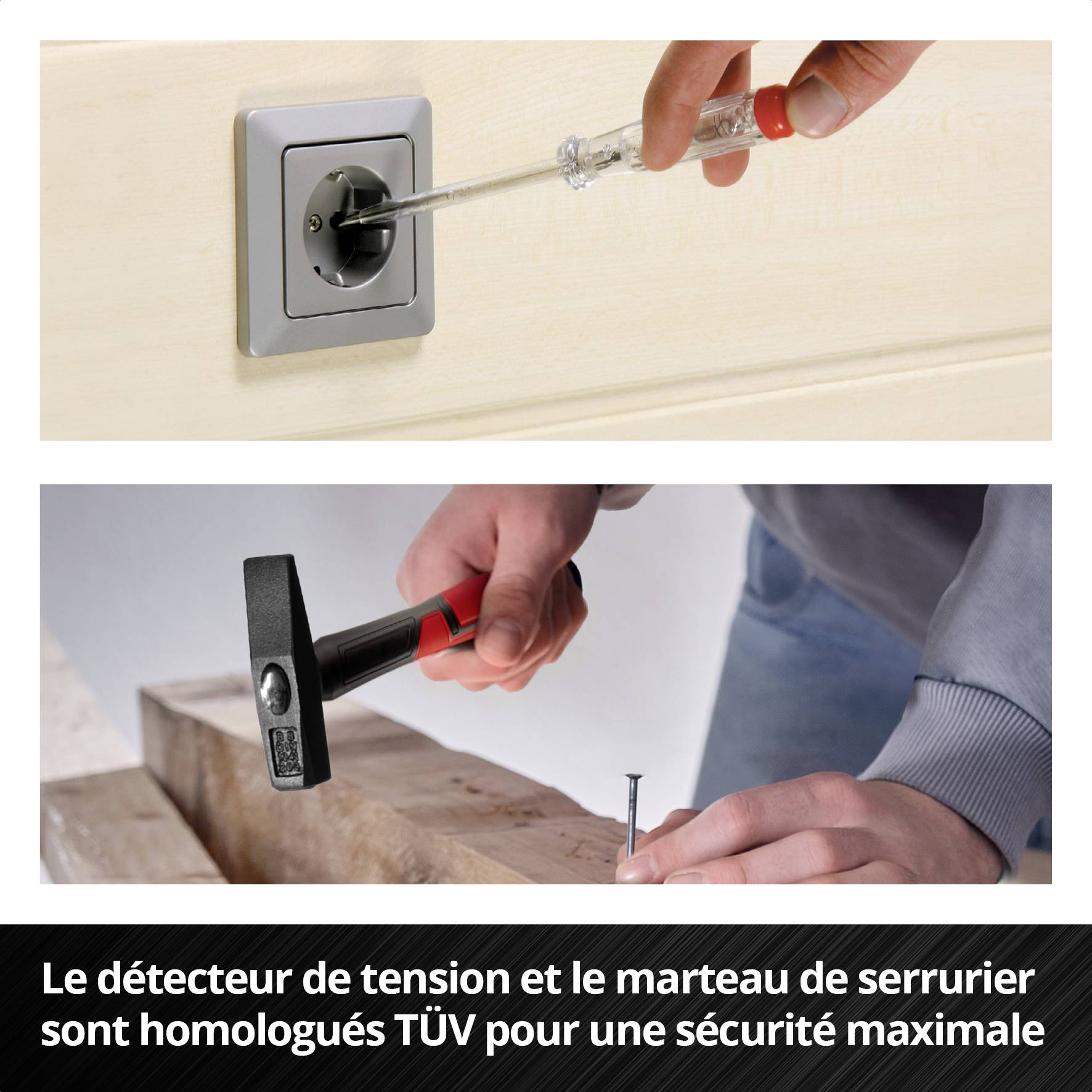 Un tournevis vérifie la tension d'une prise électrique. En dessous, une main enfonce un clou. Texte : 'Le testeur de tension et le marteau de serrurier sont homologués TÜV pour une sécurité maximale'.