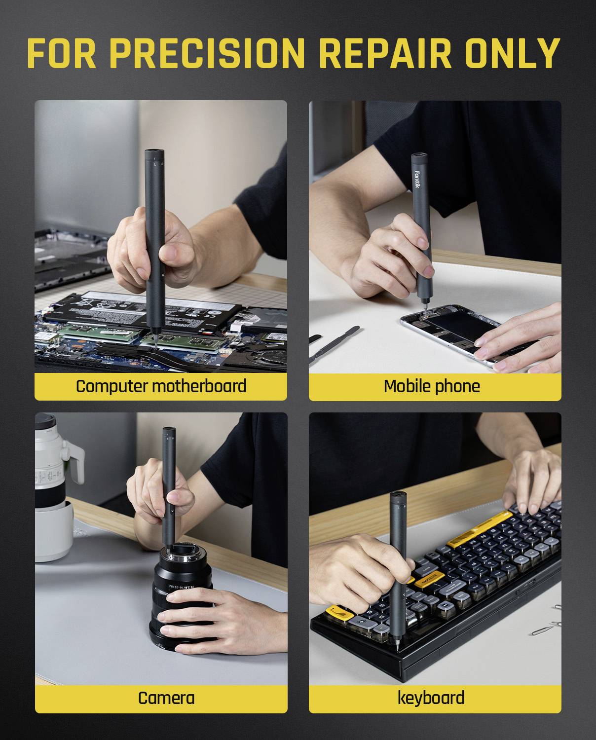Quatre images montrent une personne utilisant un tournevis sur : 1) carte mère d'ordinateur, 2) téléphone mobile, 3) appareil photo, 4) clavier. Texte en haut : « Réparation de précision uniquement ».