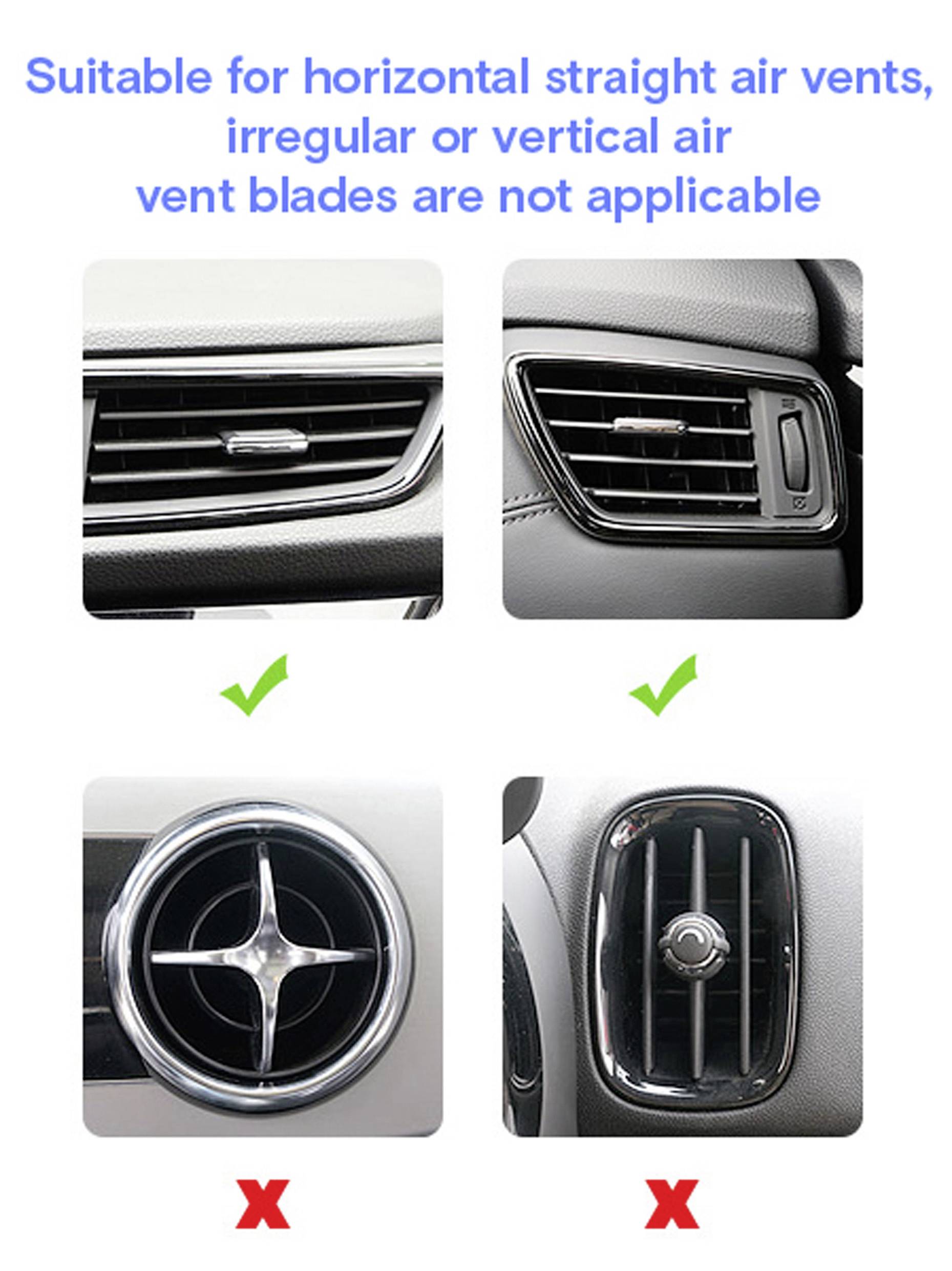 « Guide de compatibilité des bouches d'aération : Les bouches d'aération horizontales droites (images du haut) sont adaptées ; les bouches d'aération circulaires et verticales (images du bas) ne le sont pas. »