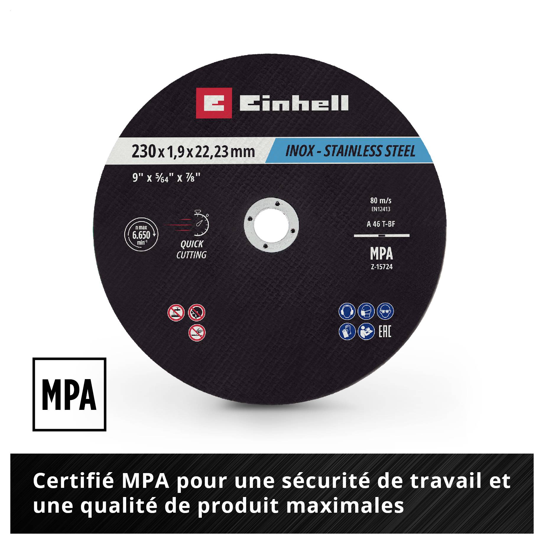 Disque de coupe Einhell pour acier inoxydable, 230x1,9x22,23 mm, adapté pour une profondeur de coupe de 22,23 mm. Certifié MPA pour la sécurité et la qualité.