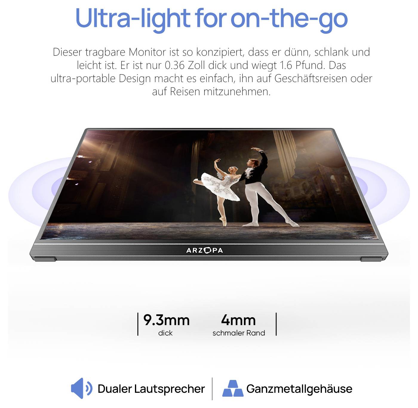 « Ultra-léger pour le déplacement » présente un moniteur portable fin avec des danseurs de ballet à l'écran, doté de deux haut-parleurs et d'un boîtier métallique.