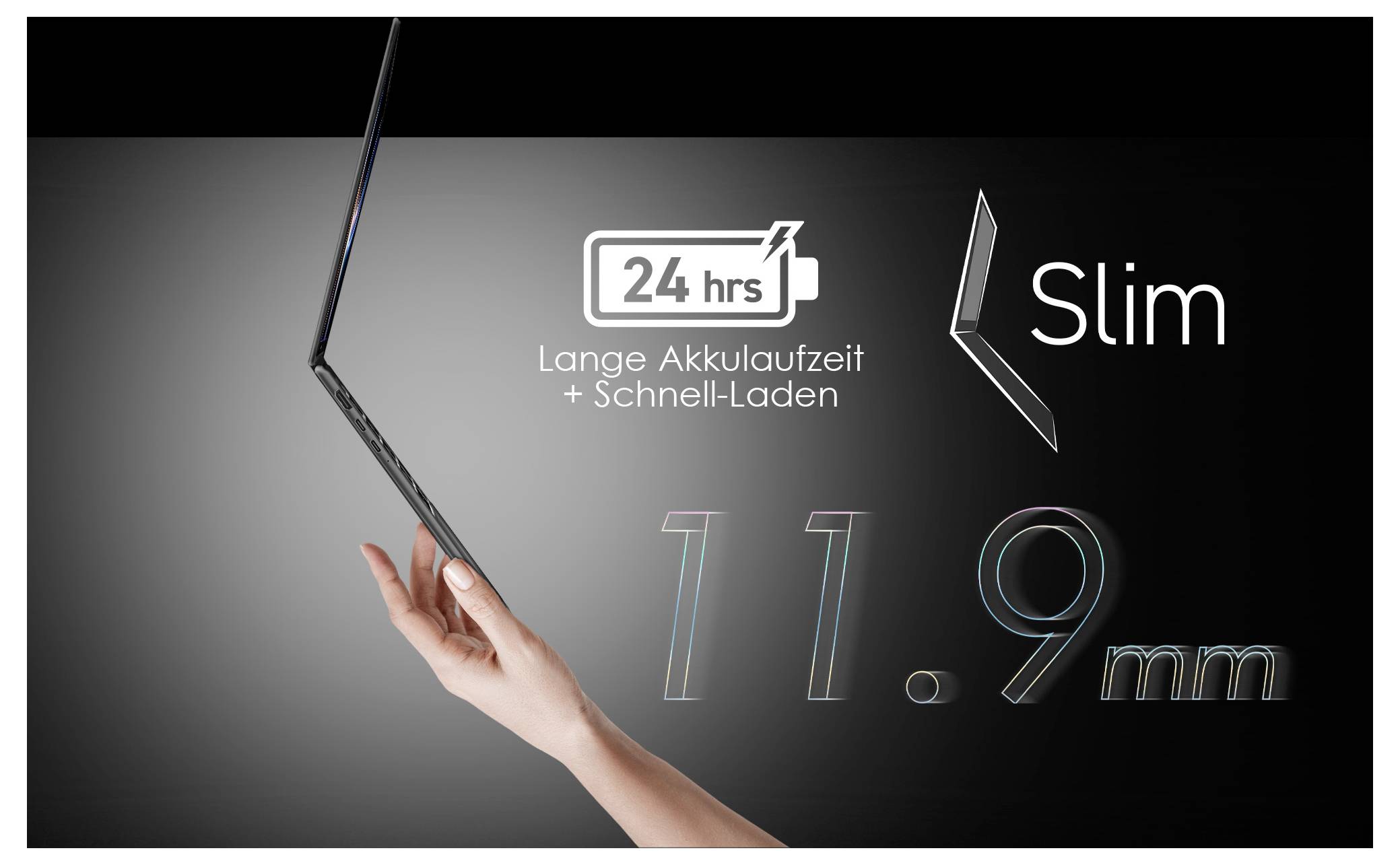 Une main tenant un ordinateur portable fin, vue de côté. Le texte indique : « 24 hrs Longue autonomie de batterie + Charge rapide, Slim, 11.9 mm ».