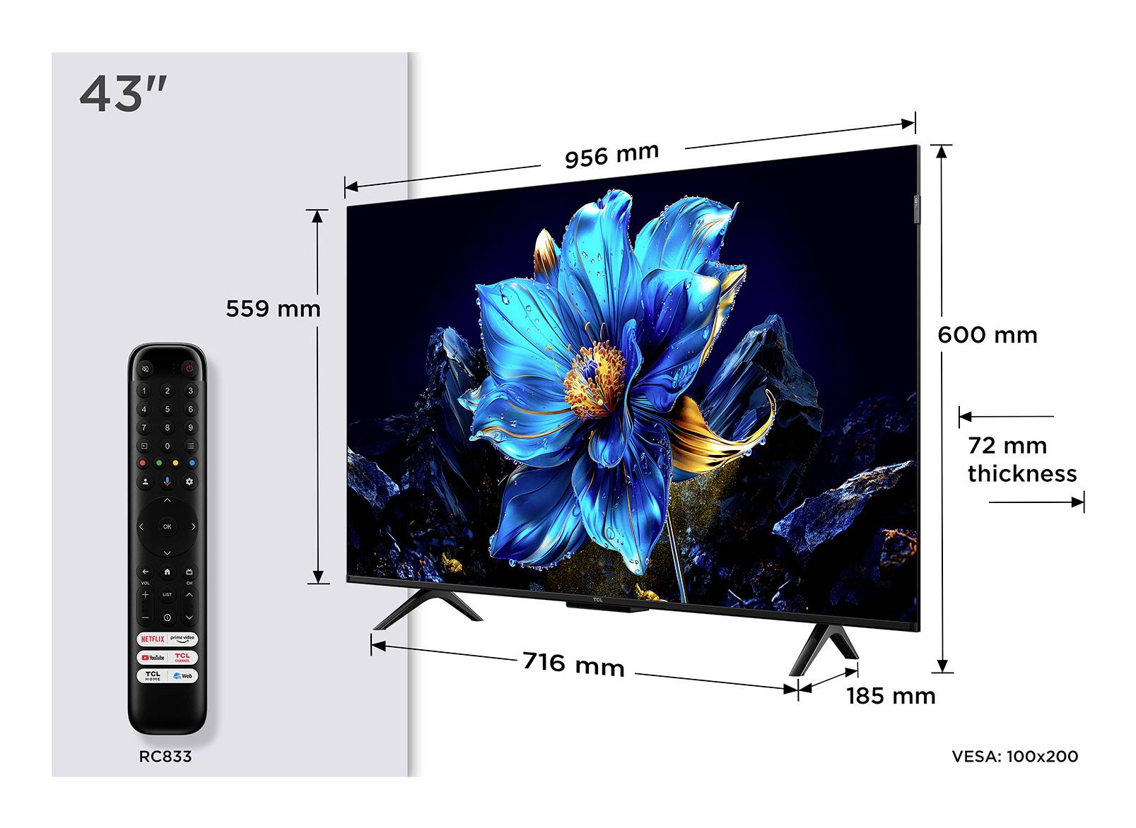 Un téléviseur de 43 pouces avec des dimensions de 956 mm de largeur, 600 mm de hauteur et 72 mm d'épaisseur. Affiche une image de fleur bleue. Inclut une télécommande intitulée « RC833 ».