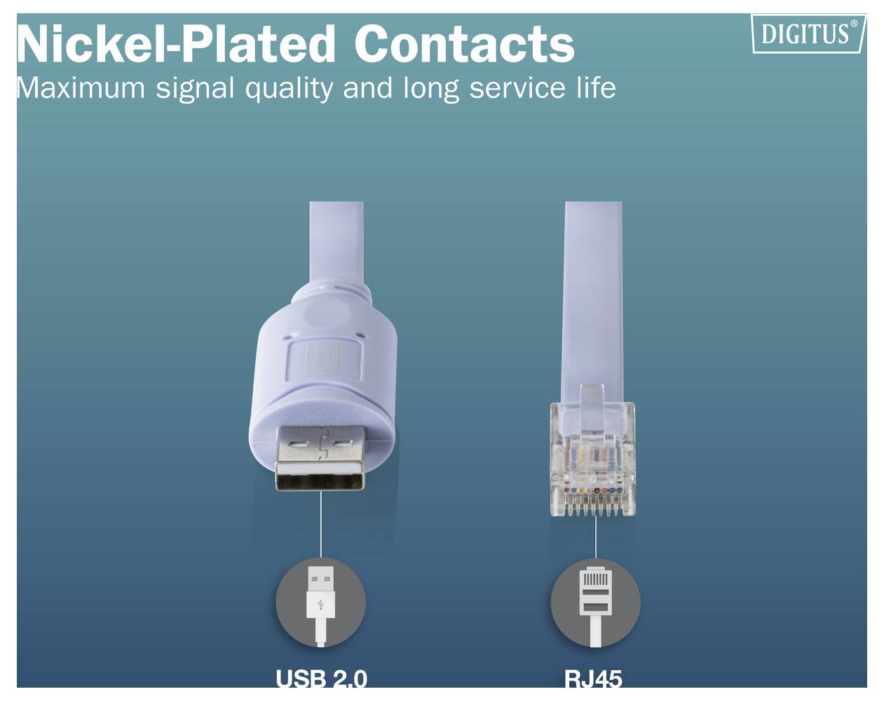 Graphique promotionnel comparant les contacts plaqués nickel pour les câbles USB 2.0 et RJ45, étiquetés « Qualité de signal maximale et longue durée de vie » et « DIGITUS ».
