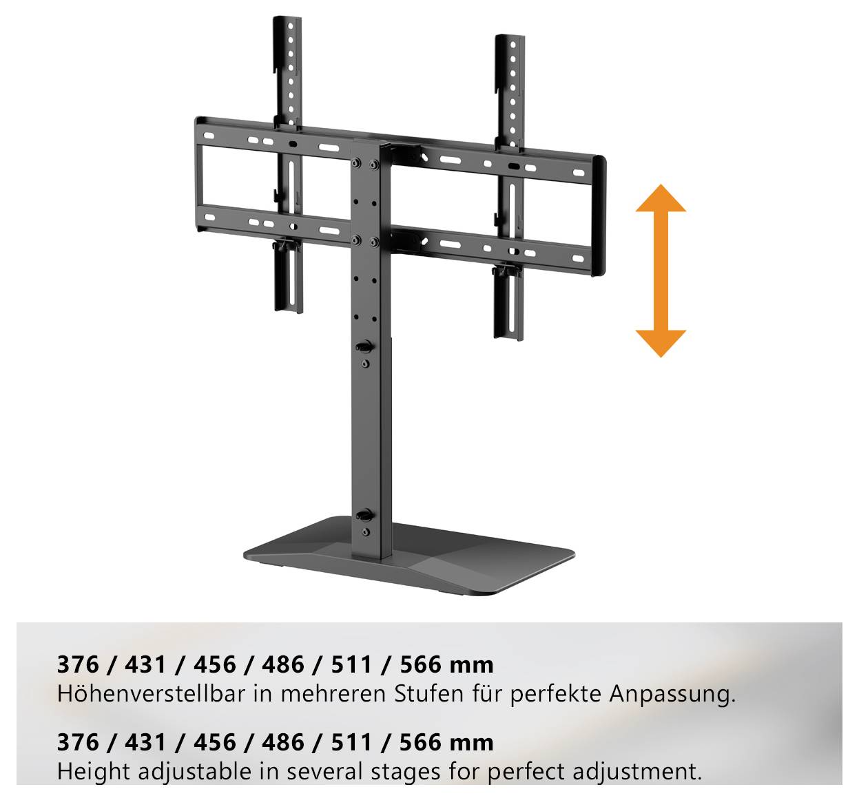 Support de télévision avec support de hauteur réglable pour 376/431/456/486/511/566 mm, ajustable en plusieurs étapes.