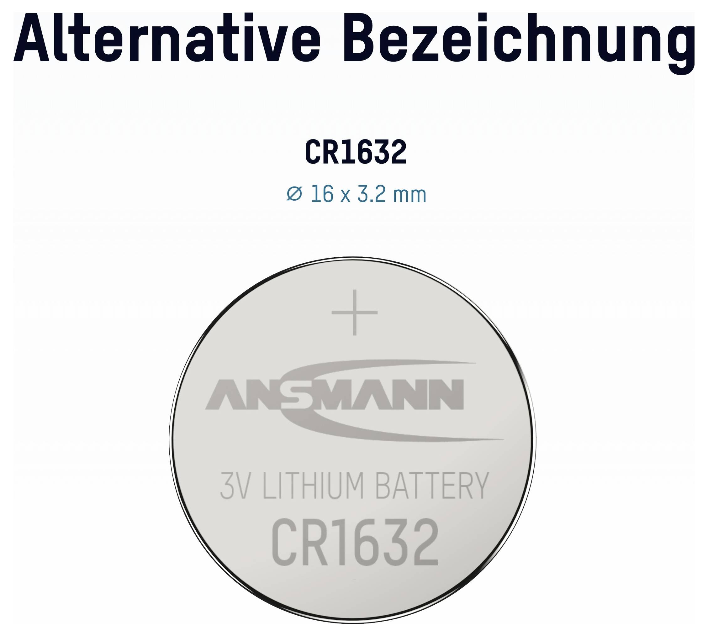 Batterie à pièce CR1632 au lithium 3V, 16 x 3,2 mm, présentée avec le titre « Designation Alternative » et la marque Ansmann.