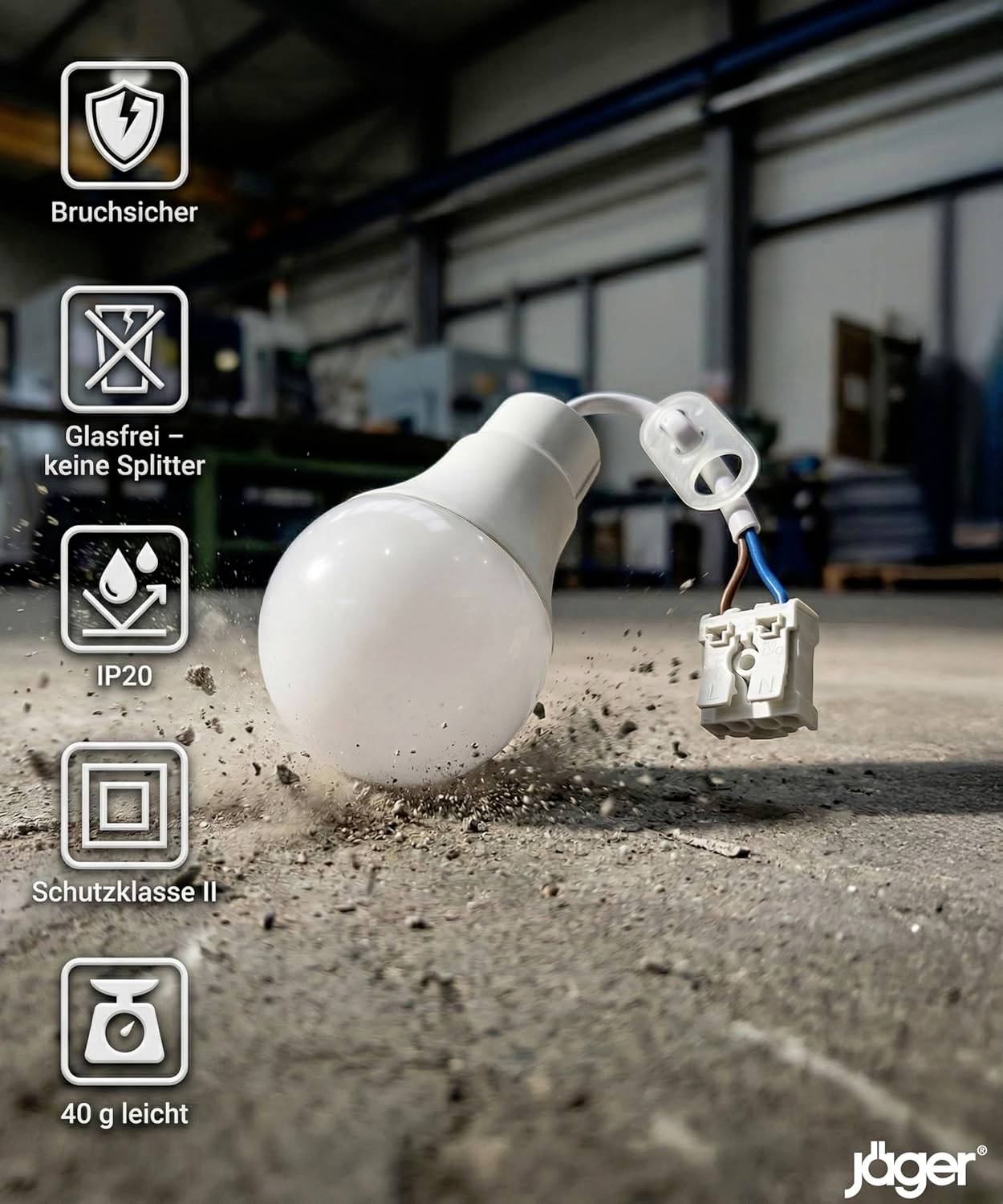 Ampoule LED White Jäger reposant sur du béton dans un cadre industriel avec des débris ; les icônes indiquent incassable, sans éclats de verre, IP20, classe II, lumière de 40 g.