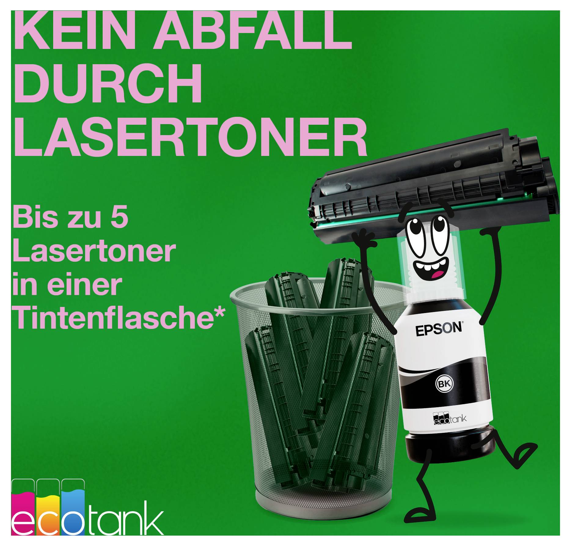 Annonce publicitaire avec fond vert : La bouteille d'encre Epson EcoTank en tant que personnage avec tête d'imprimante laser fait la promotion de « Aucun déchet avec le toner laser » et « Jusqu'à 5 toners laser dans une seule bouteille d'encre* ».