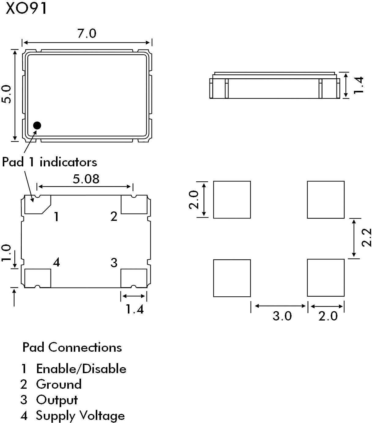 'XO91 : Dimensions et connexions de pattes d'un composant électronique carré (7,0 x 5,0 x 1,4 mm). Fonctions : 1 Marche/Arrêt, 2 Masse, 3 Sortie, 4 Tension d'alimentation. Écartement des broches 5,08 mm.'
