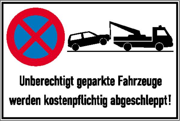 Panneau avec le symbole d'une dépanneuse remorquant une voiture et d'un panneau d'interdiction de stationner. Texte : 'Les véhicules garés sans autorisation seront remorqués aux frais du propriétaire !'