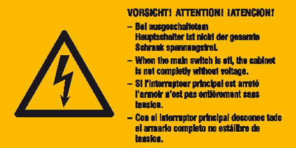 Attention : Même avec l'interrupteur principal éteint, l'armoire n'est pas totalement hors tension. Symbole de danger d'électrocution.