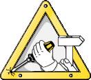 Panneau d'avertissement : Une main tenant un tournevis et un marteau sont représentés à côté. Avertissement concernant les dangers potentiels lors de l'utilisation d'outils.