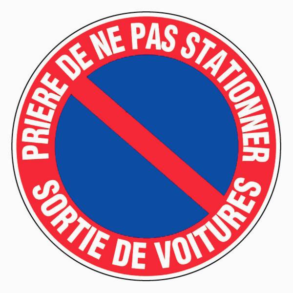 Panneau d'interdiction rond 300mm ''Défense de stationner sortie de voitures'' - NOVAP - 4060323