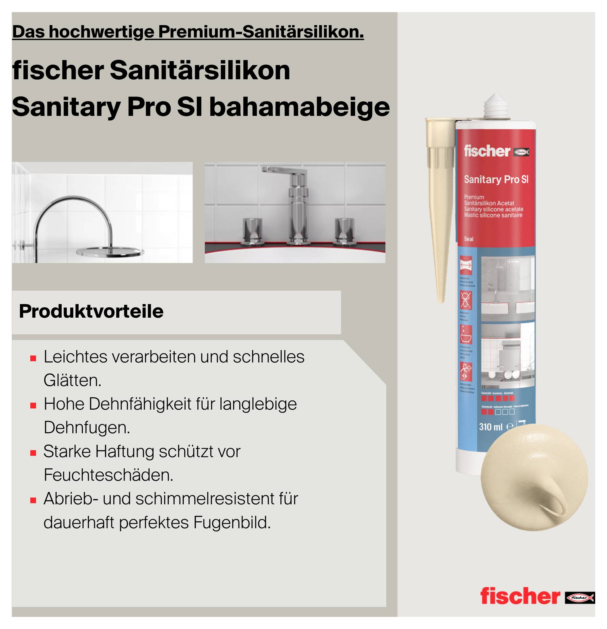 Oglas za fischer sanitarni silikon 'Sanitary Pro SI bahamabeige' s proizvodnom slikom i prednostima kao što su visoka elastičnost, čvrsta adhezija i otpornost na plijesan.
