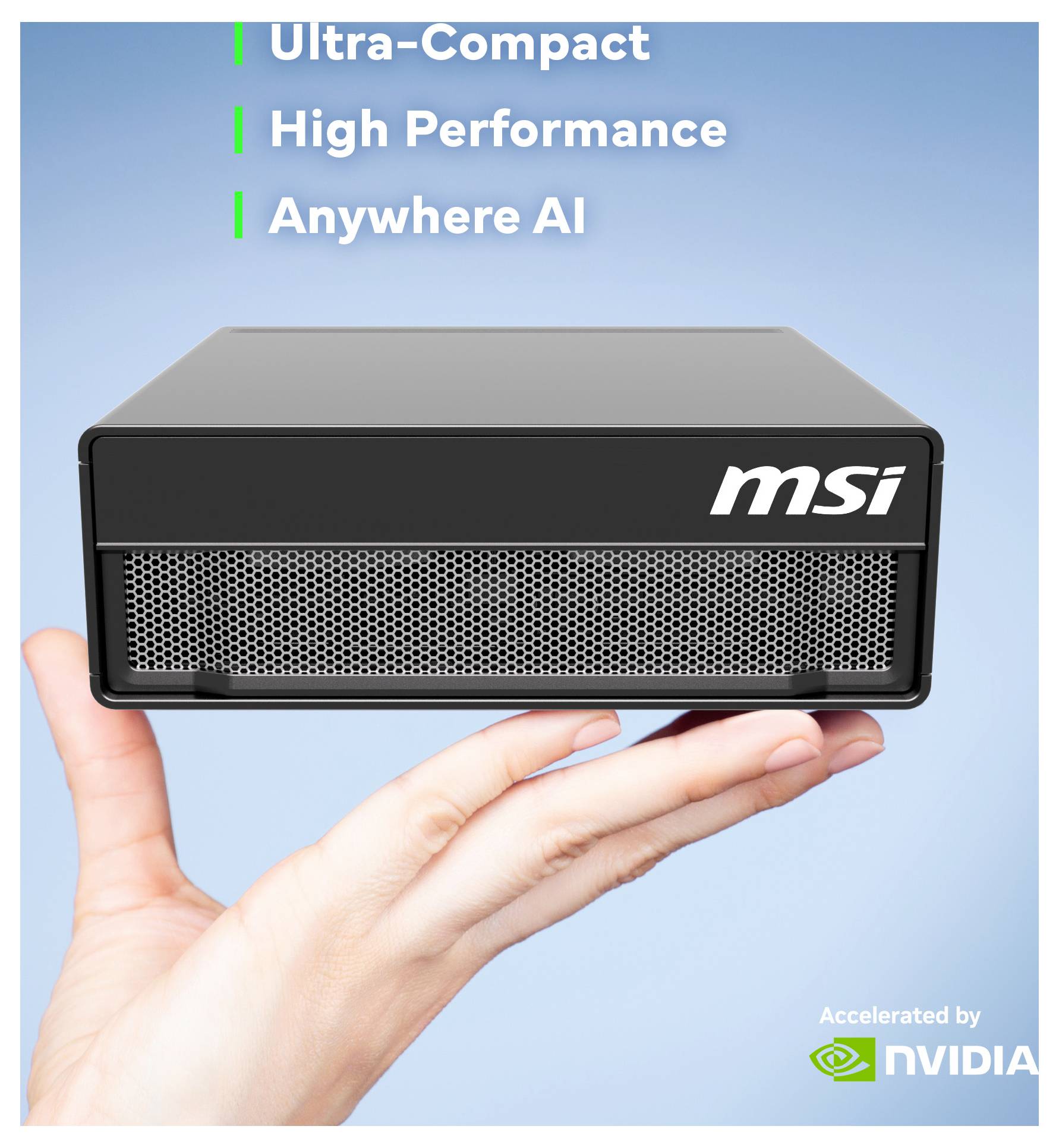 Ruka koja drži kompaktno MSI mini PC računalo s tekstom 'Ultra-Compact', 'High Performance', 'Anywhere AI' i 'Accelerated by NVIDIA'.