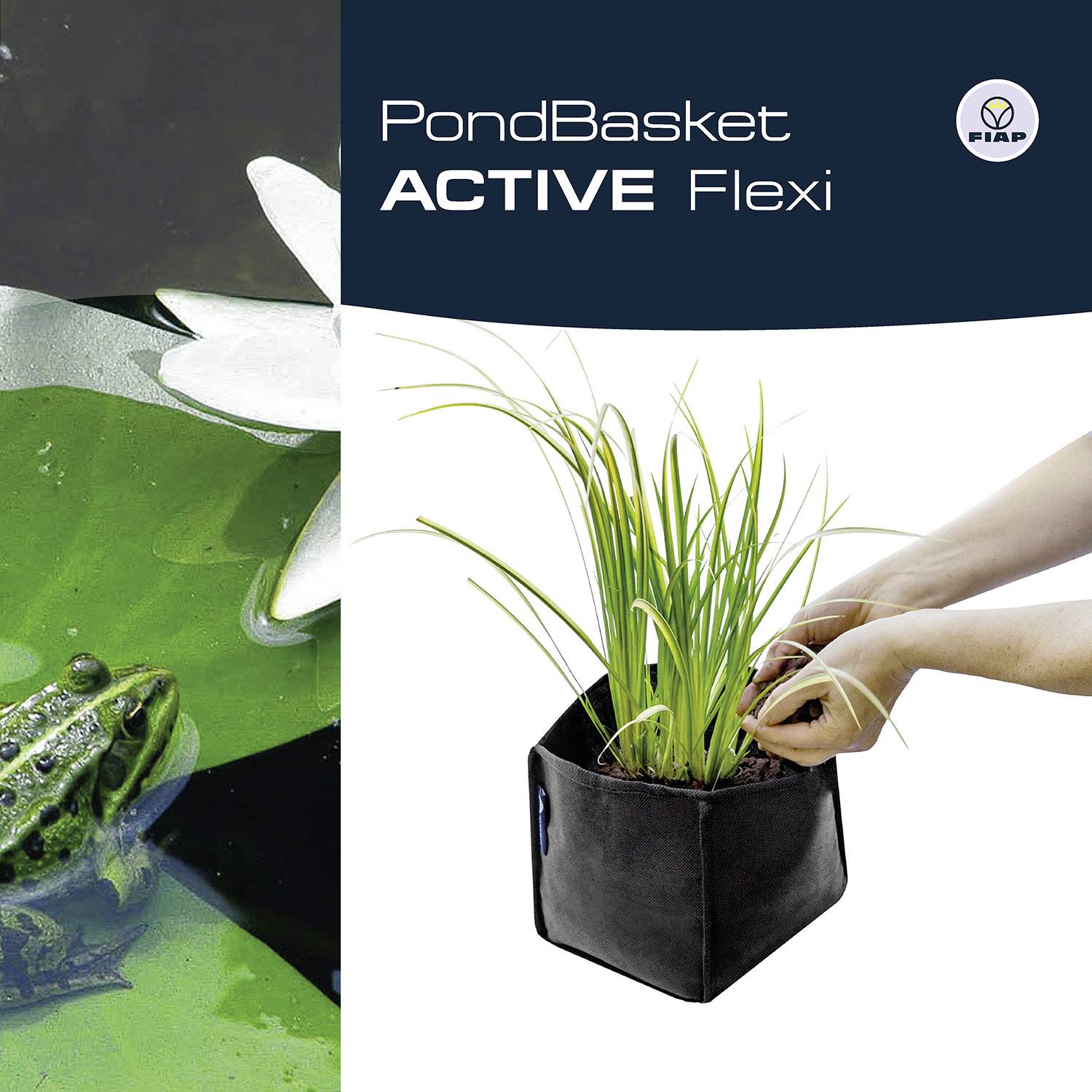 'FIAP PondBasket ACTIVE Flexi' hirdetés, mutat egy kezet, amint egy vízinövényt egy rugalmas növénykosárba helyez. Baloldalt egy tavirózsa levél és egy béka a vízen.