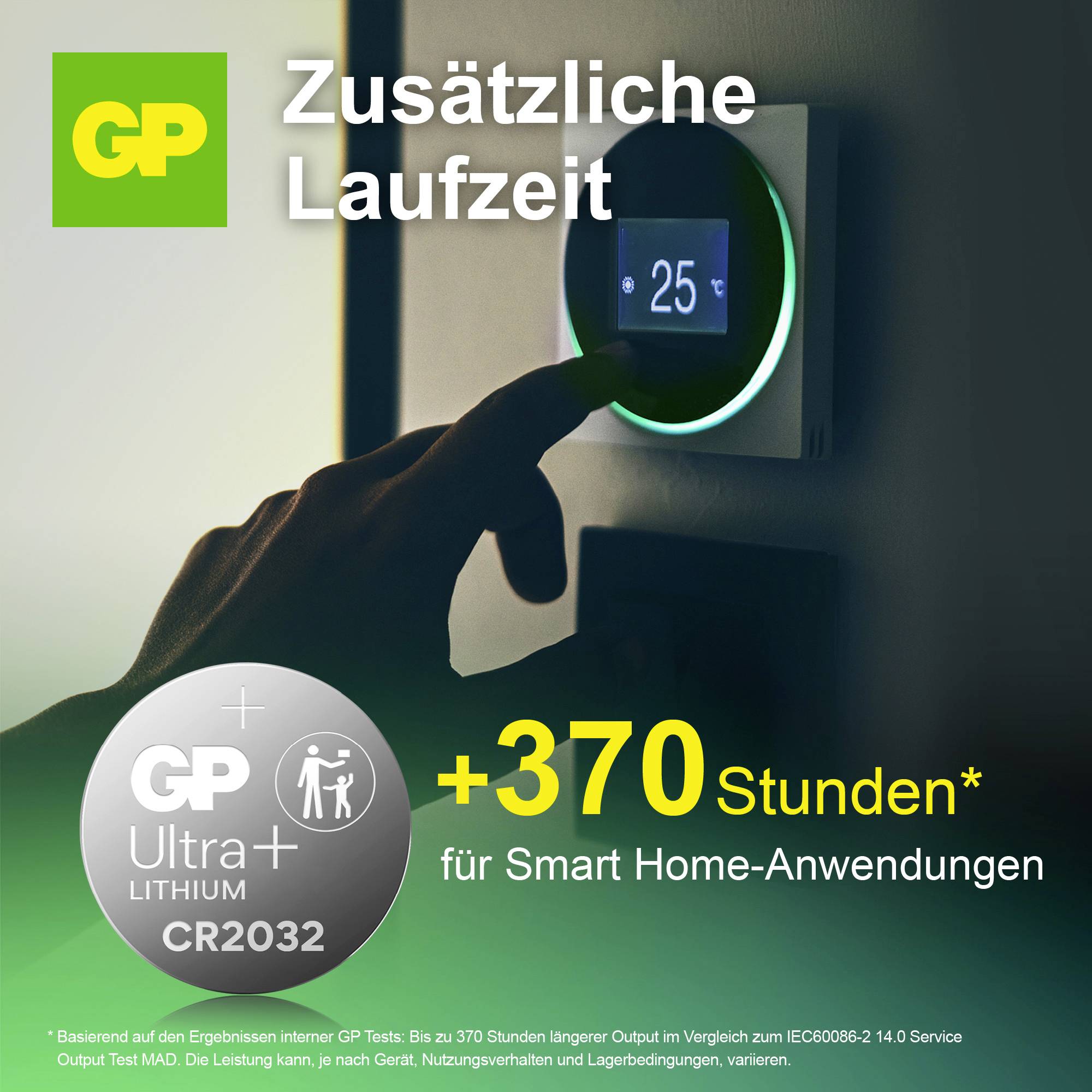 GP Ultra+ CR2032 hirdetés: Ujj kezeli az okosotthon termosztátot; A szöveg akár 370 órás további üzemidőt ígér okosotthon alkalmazásokhoz.
