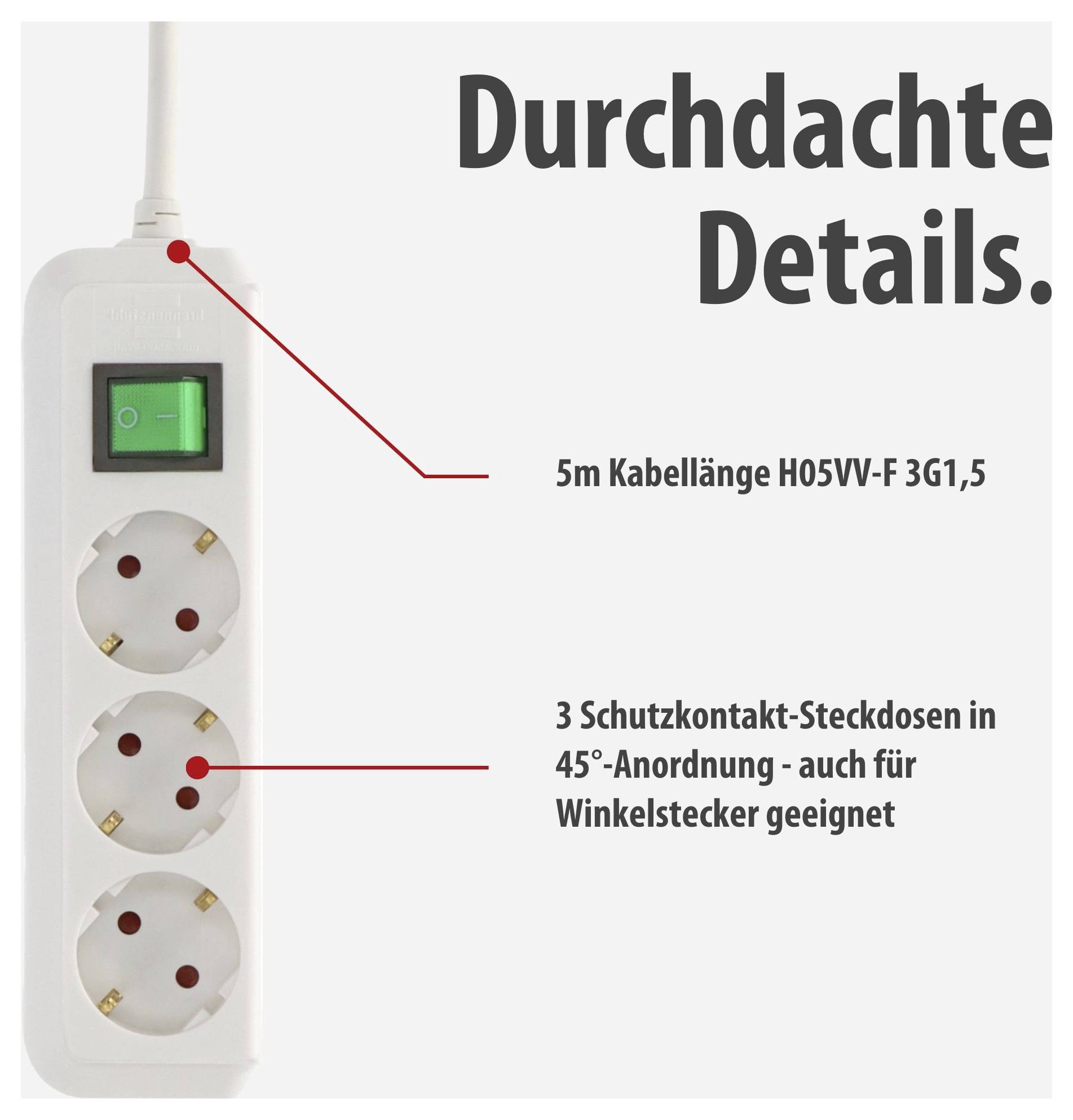 5 m-es vezetékkel rendelkező többszörös elosztó, 3 védőföldelt csatlakozóaljzat 45°-os elrendezésben és megvilágított be-/kikapcsolóval; szöveg: „Végiggondolt részletek."