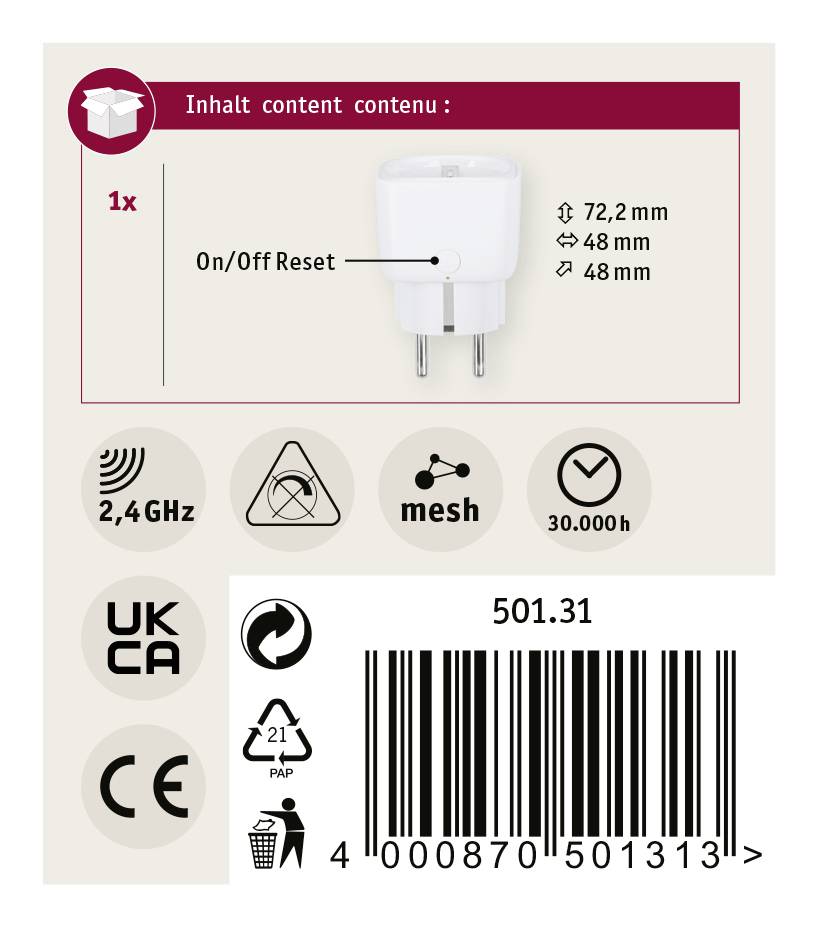 Tartalom: 1x adapter. Méretek: 72,2 mm x 48 mm x 48 mm. Szimbólumok: 2,4 GHz, mesh, 30.000 üzemóra. Tanúsítványok: UKCA, CE. Vonalkód: 4008070501319.