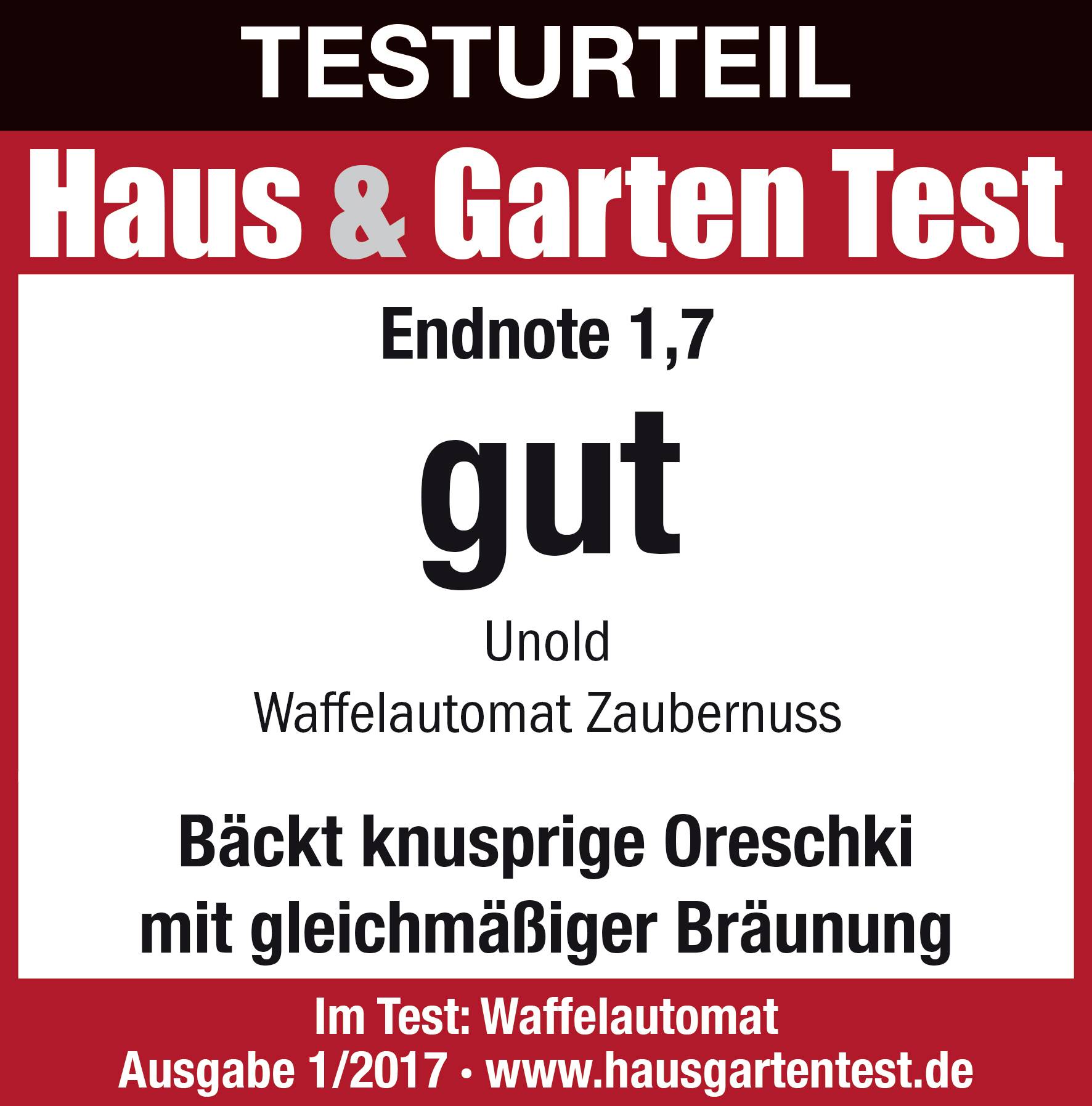 'Kiváló minősítés, 1,7-es osztályzat' az Unold Waffelautomat Zaubernuss készüléknek a 'Haus & Garten Test' magazin 1/2017-es számában. Ropogós Oreschki süteményt süt.